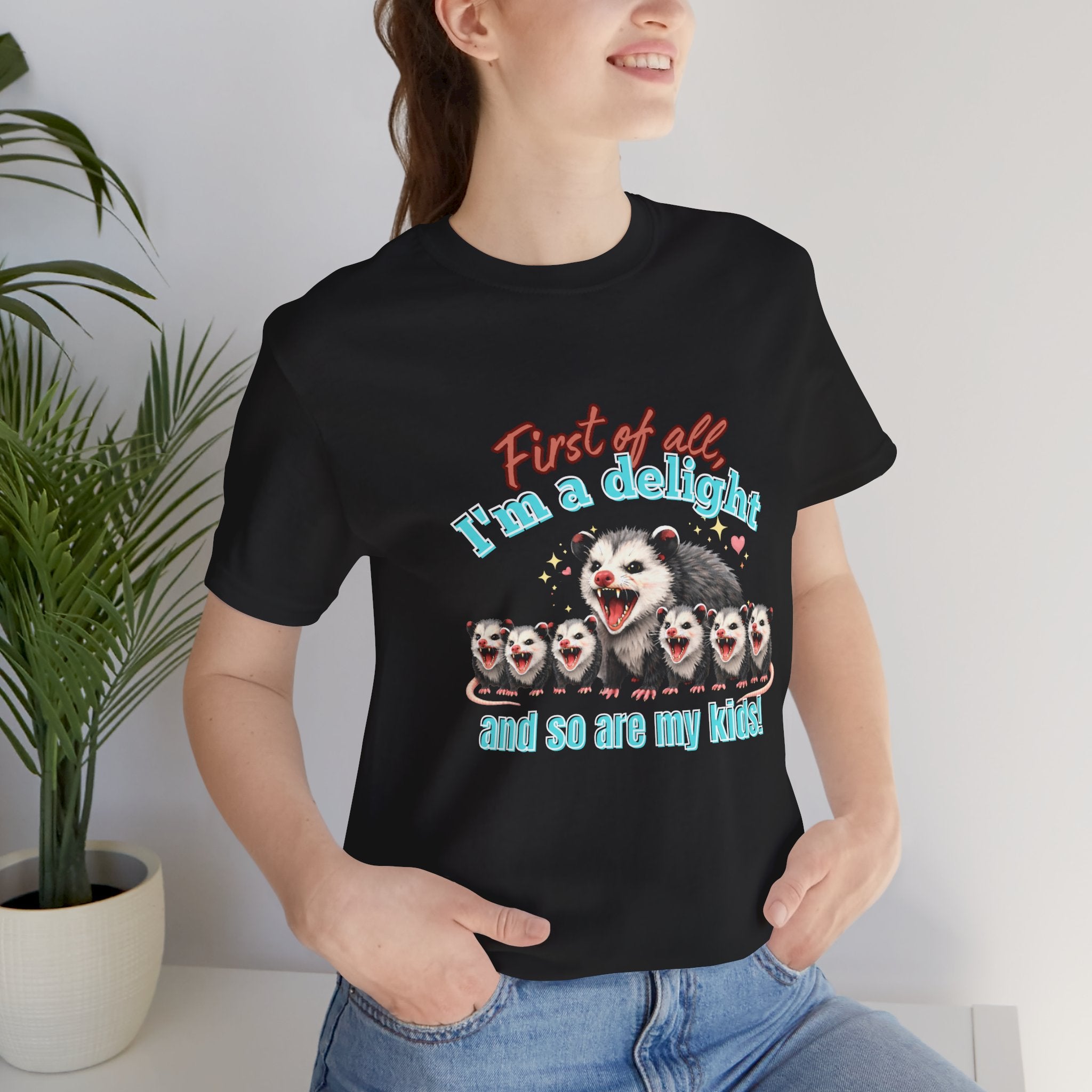Mother’s Day 2026 “First of all I’m a delight (and so are my kids)” Mama Possum & 6 Kids Bella + Canvas T-Shirt