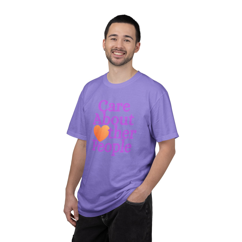 Care About Other People Comfort Colors T-Shirt