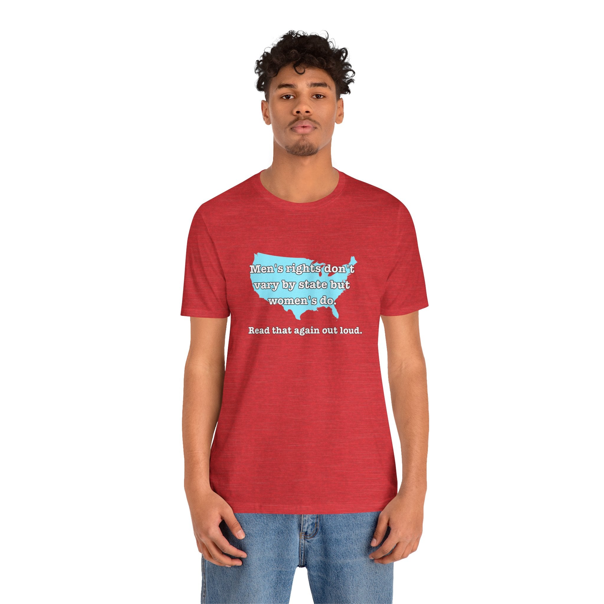 Men's Rights Don't Vary By State But Women's Do Vintage Feminist GraphicBella + Canvas T-Shirt