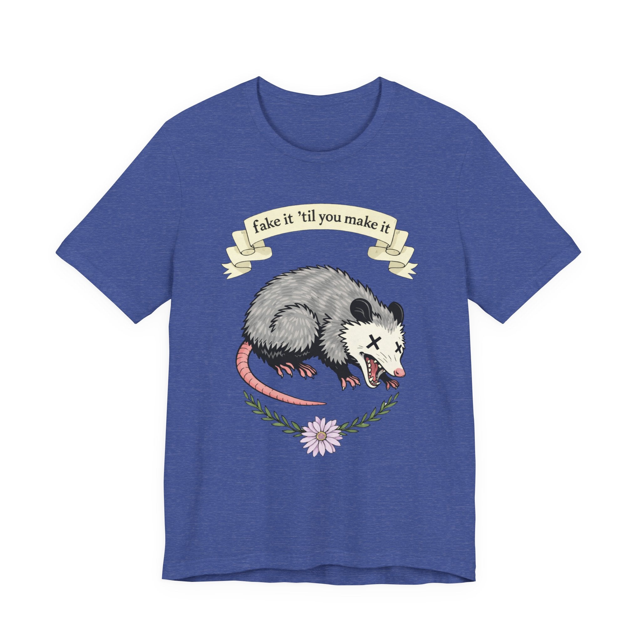 "Fake It 'Til You Make It" Possum Tee — Play Dead Funny Graphic T-Shirt