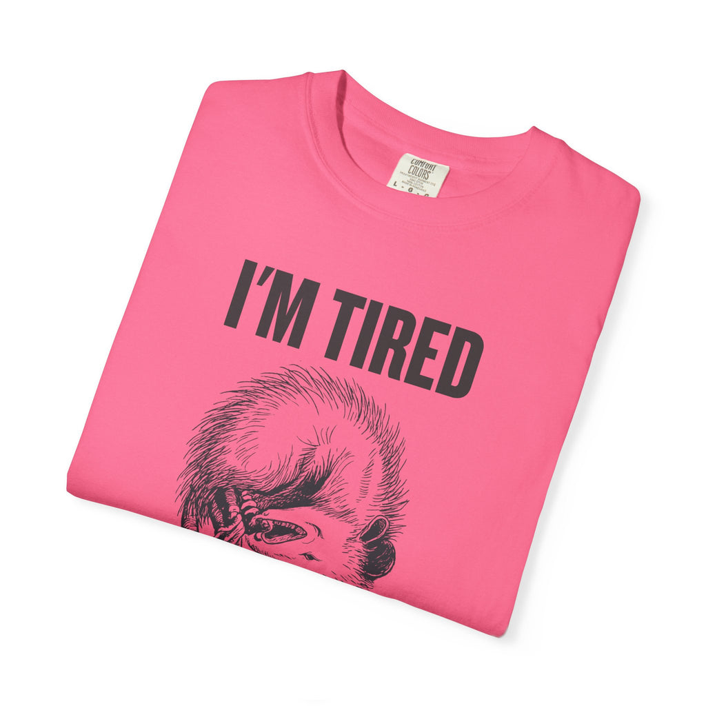 “I’m Tired And Everything Hurts” Sarcastic T-Shirt — Funny Aging Sleepy Possum Tee