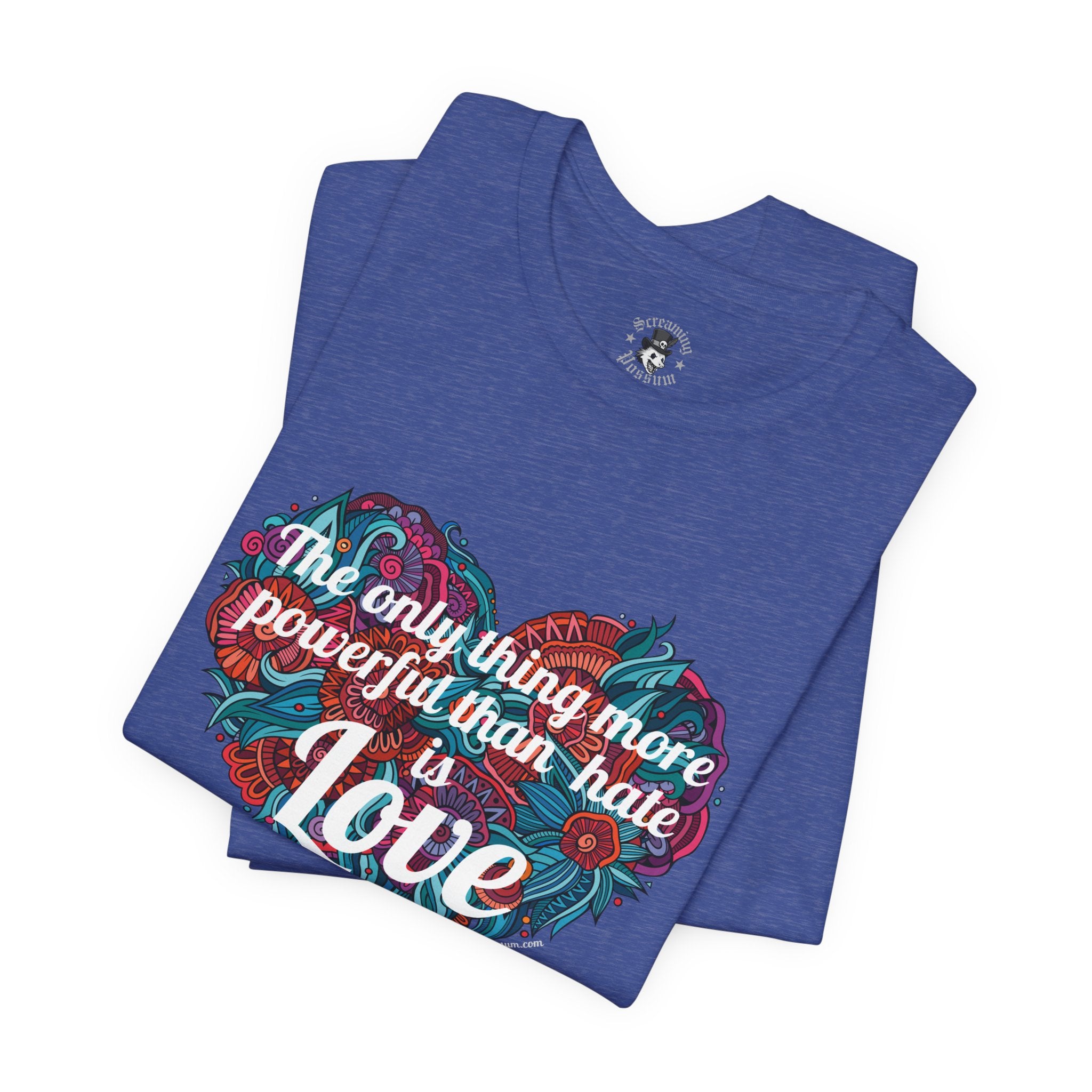 The Only Thing More Powerful Than Hate is Love Bella + Canvas T-Shirt