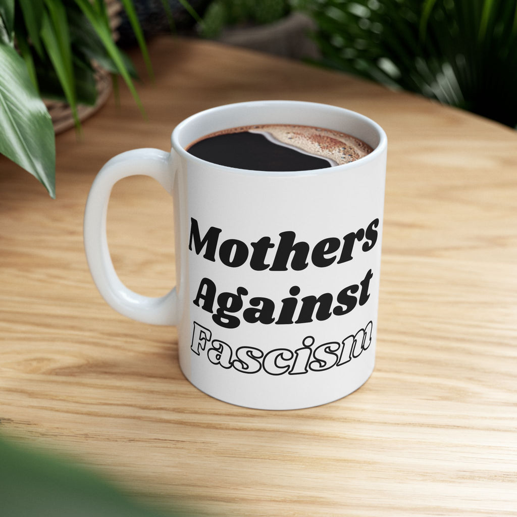 Mothers Against Fascism Coffee Cup (11oz & 15oz)