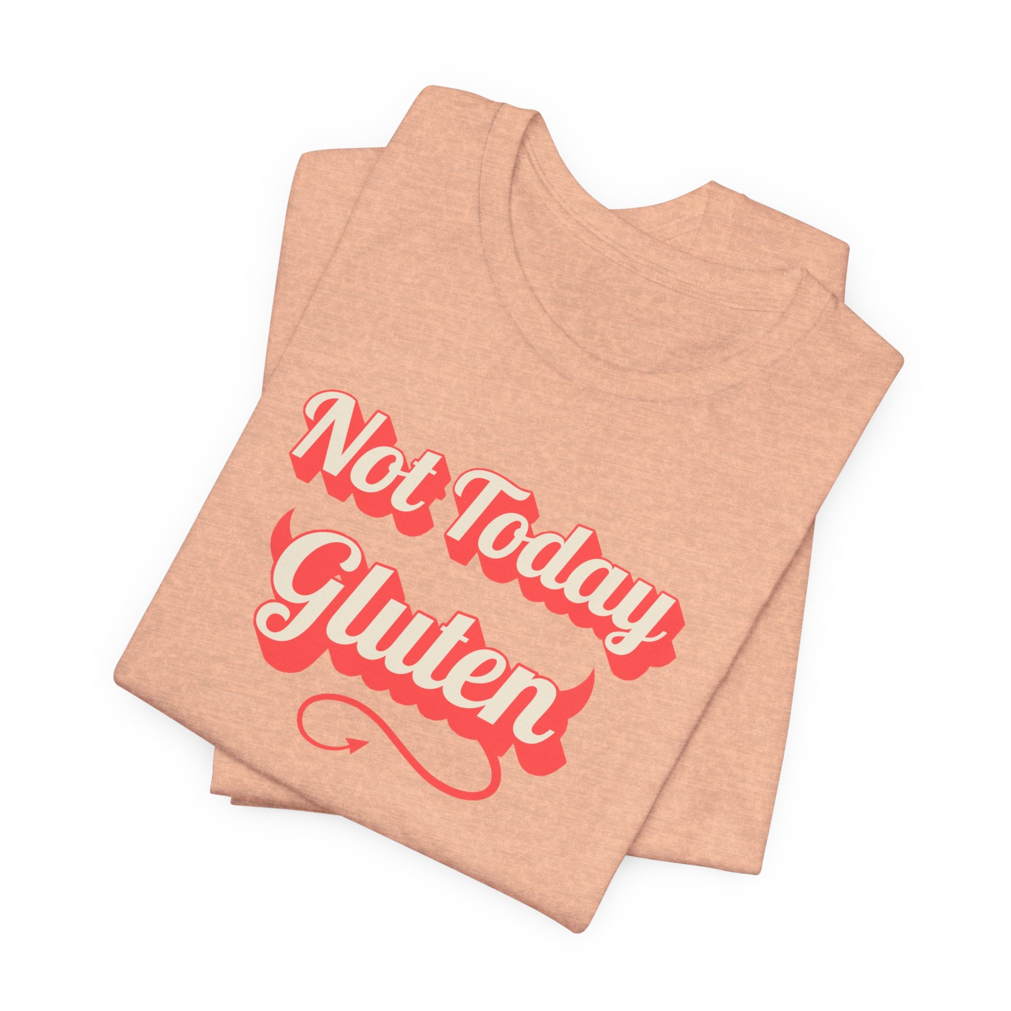 Not Today Gluten T-Shirt — Funny Parody 'Not Today Satan' Tee for Gluten-Free Lovers