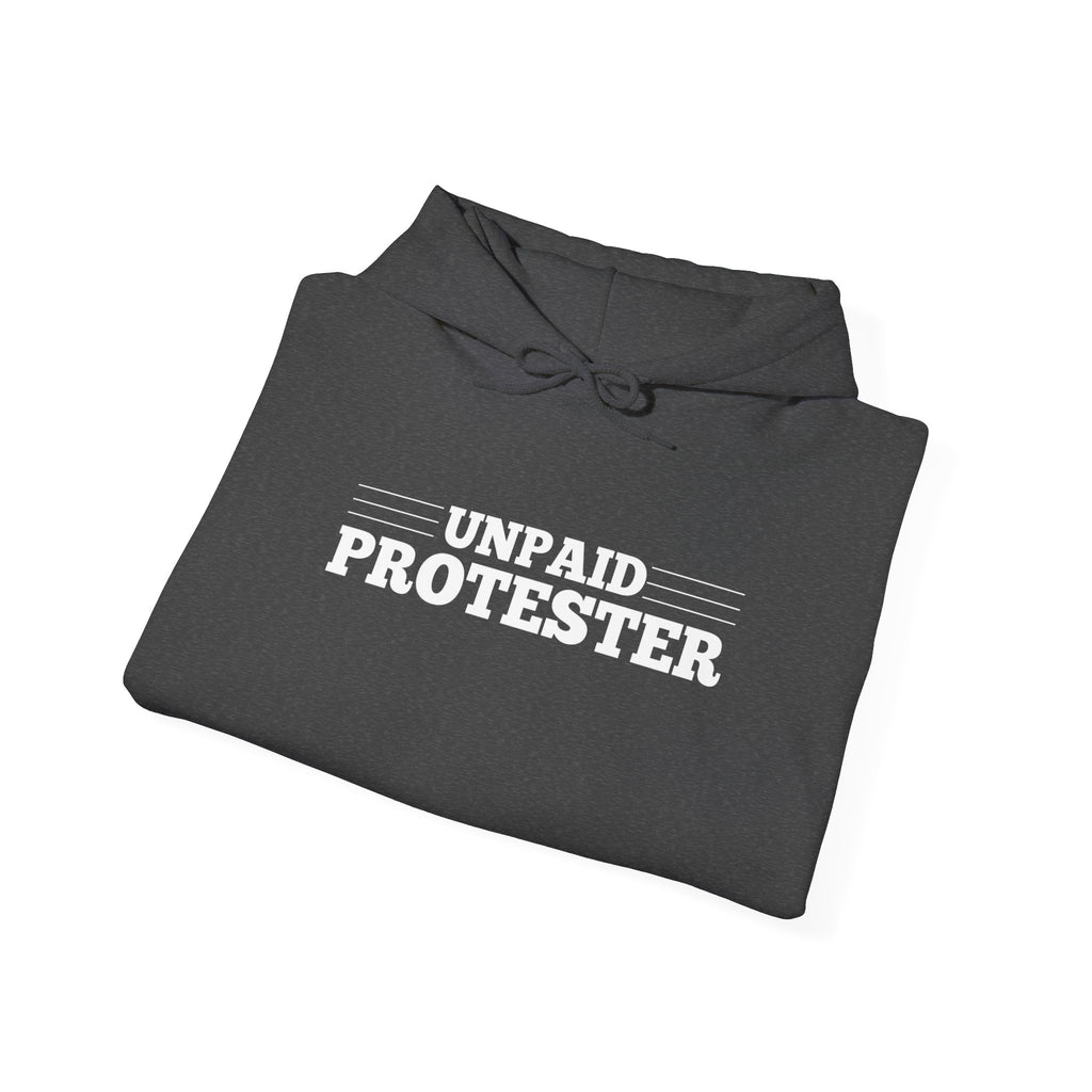 Unpaid Protester Gildan Pullover Hoodie