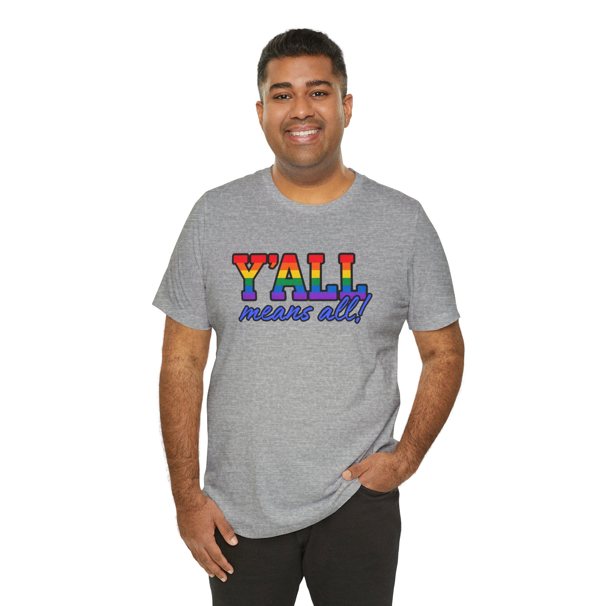Y'ALL Means All Rainbow Pride Bella + Canvas T-Shirt