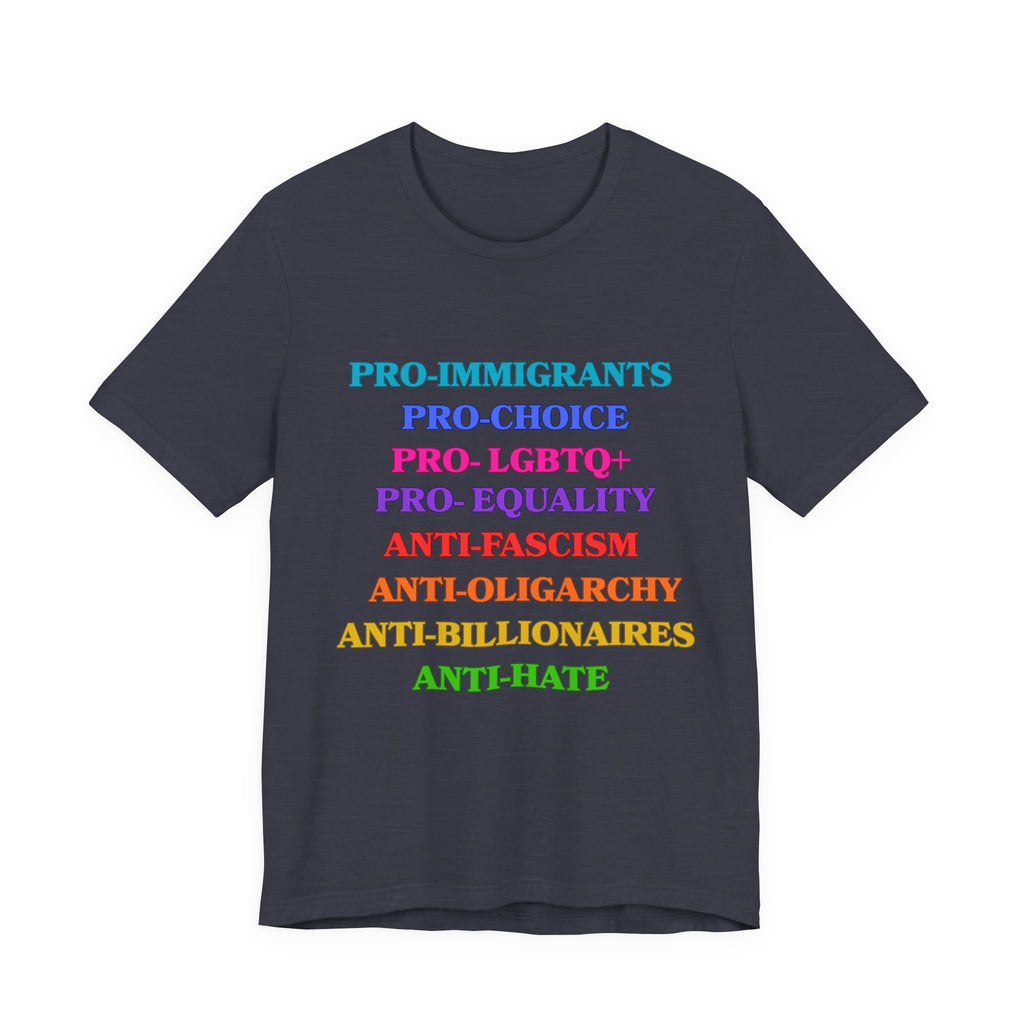 Pro-Equality Political Statement Tee — Pro-Immigrant • Pro-Choice • Pro-LGBTQ+