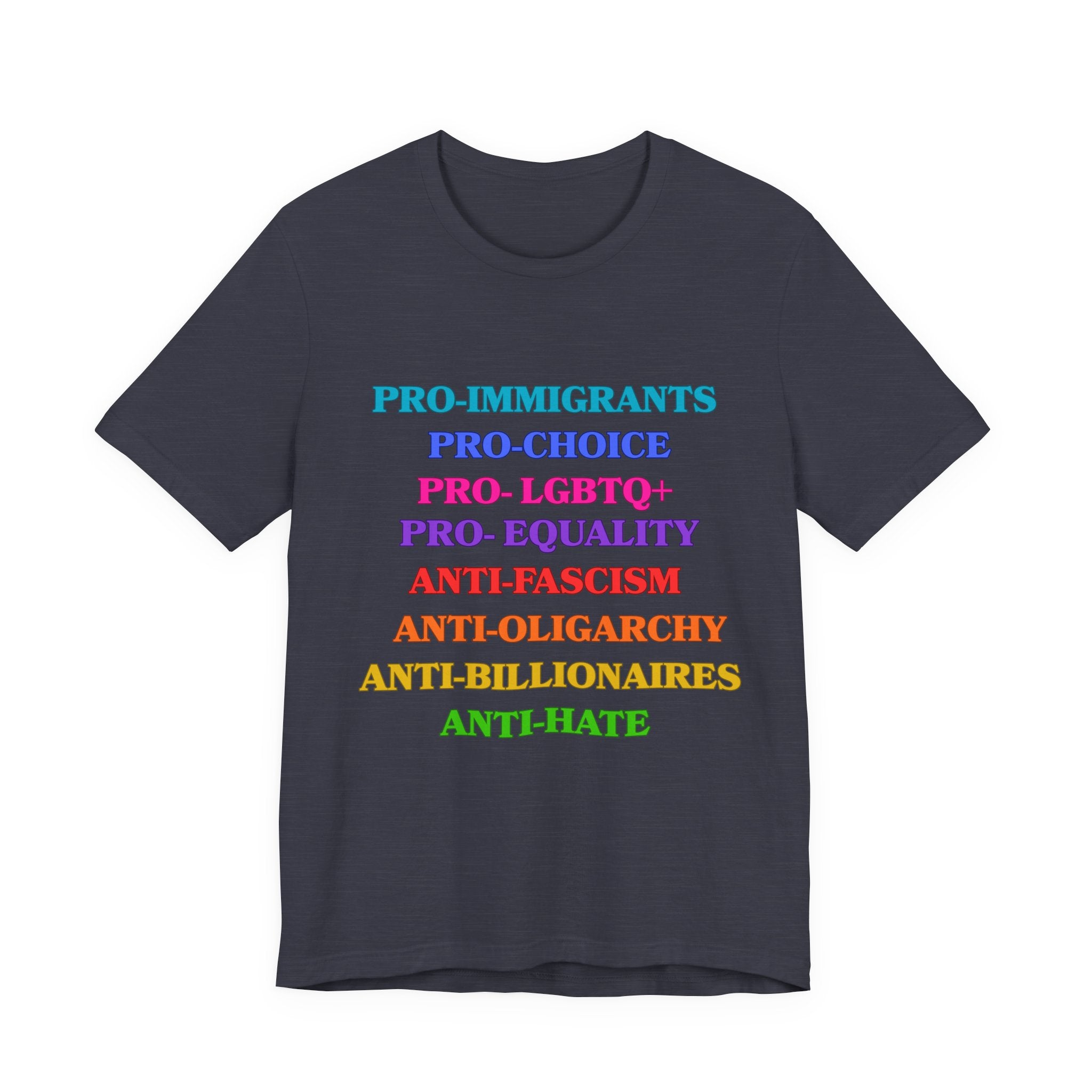 Pro-Equality Political Statement Tee — Pro-Immigrant • Pro-Choice • Pro-LGBTQ+