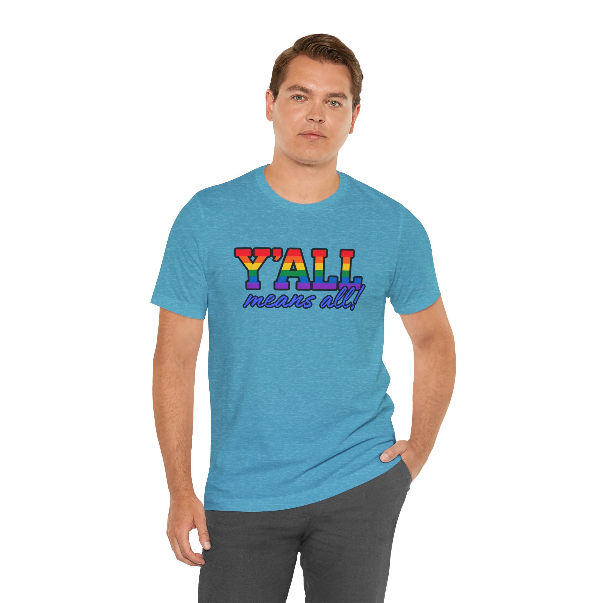 Y'ALL Means All Rainbow Pride Bella + Canvas T-Shirt