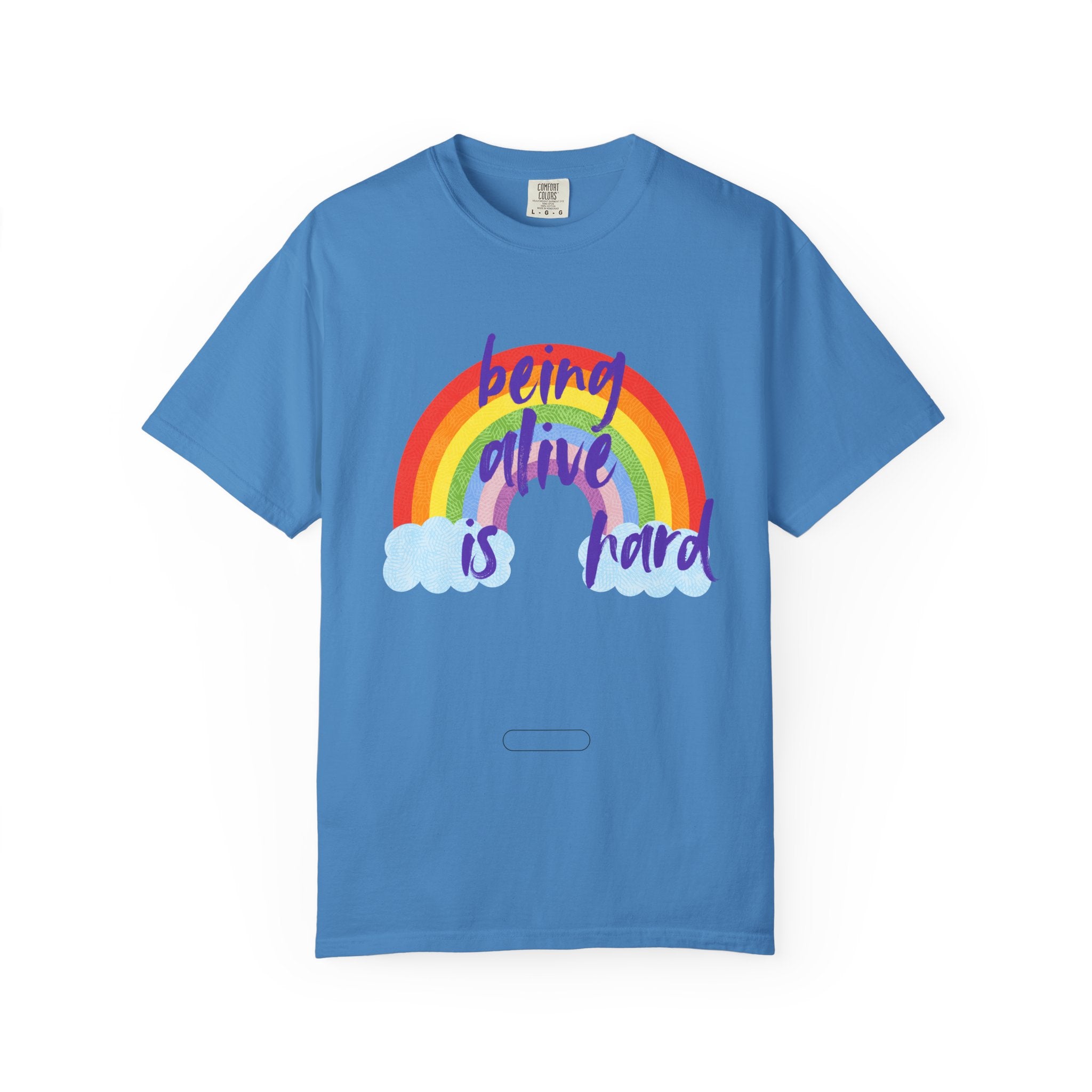 Rainbow 'Being alive is hard' Unisex T-shirt, Quote Tee, Graphic Shirt, Colorful Top, LGBTQ Pride Apparel
