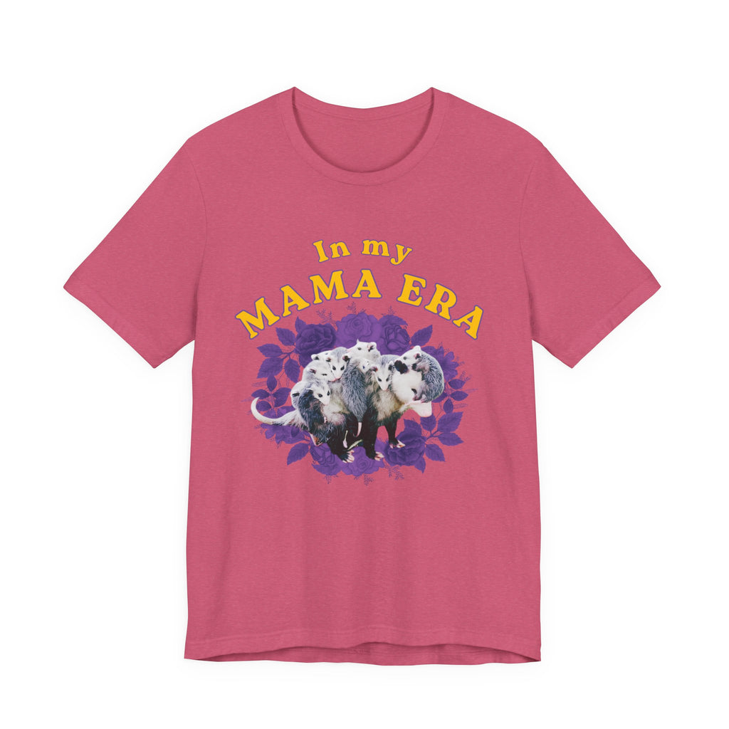 In My Mama Era Bella + Canvas T‑Shirt