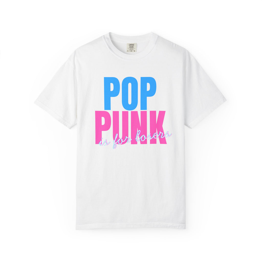 Pop Punk Is For Losers Comfort Colors T-Shirt