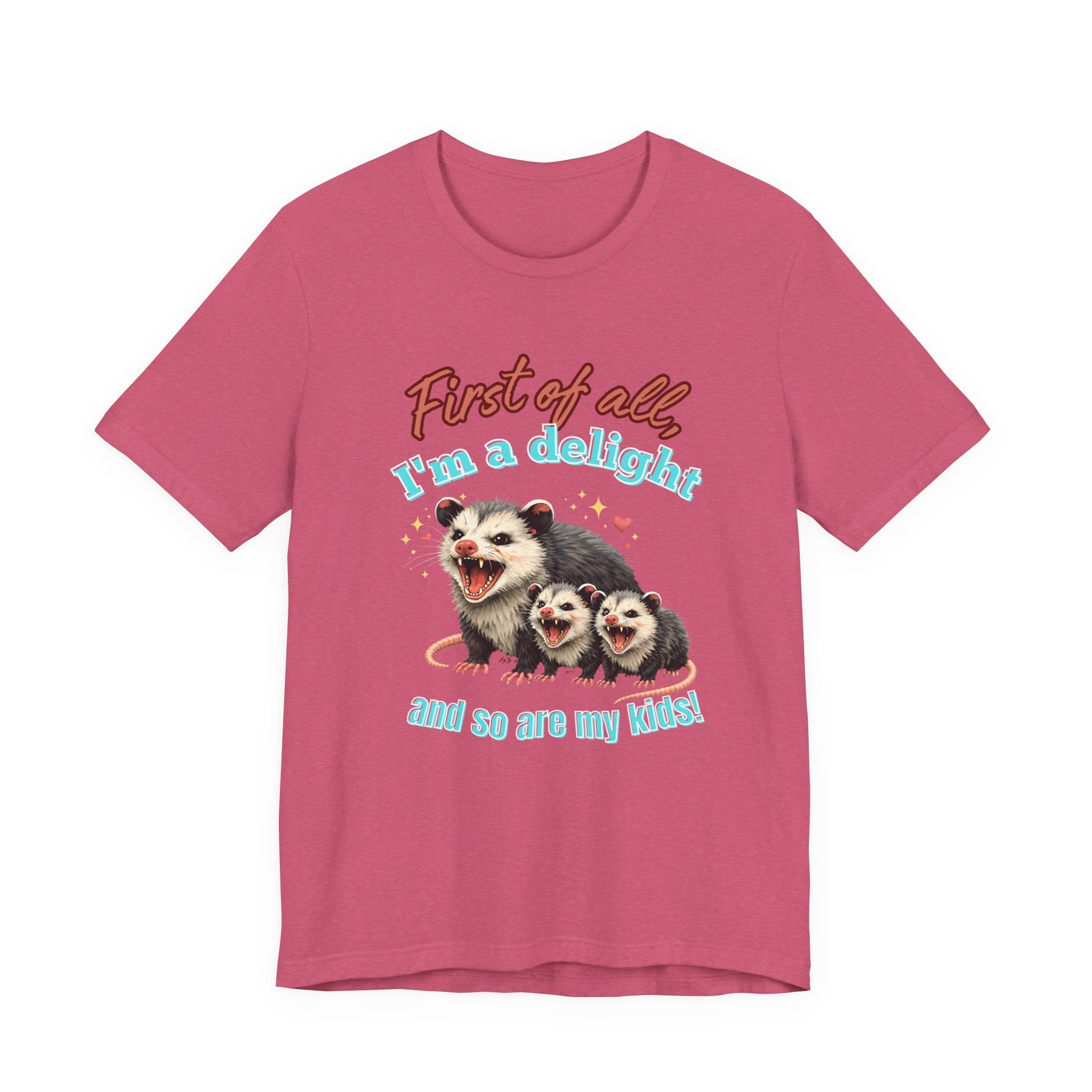 Mother’s Day 2026 “First of all I’m a delight (and so are my kids)” Mama Possum & 2 Kids Bella + Canvas T-Shirt