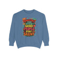 Democracy Dies When Good People Stay Silent Sweatshirt