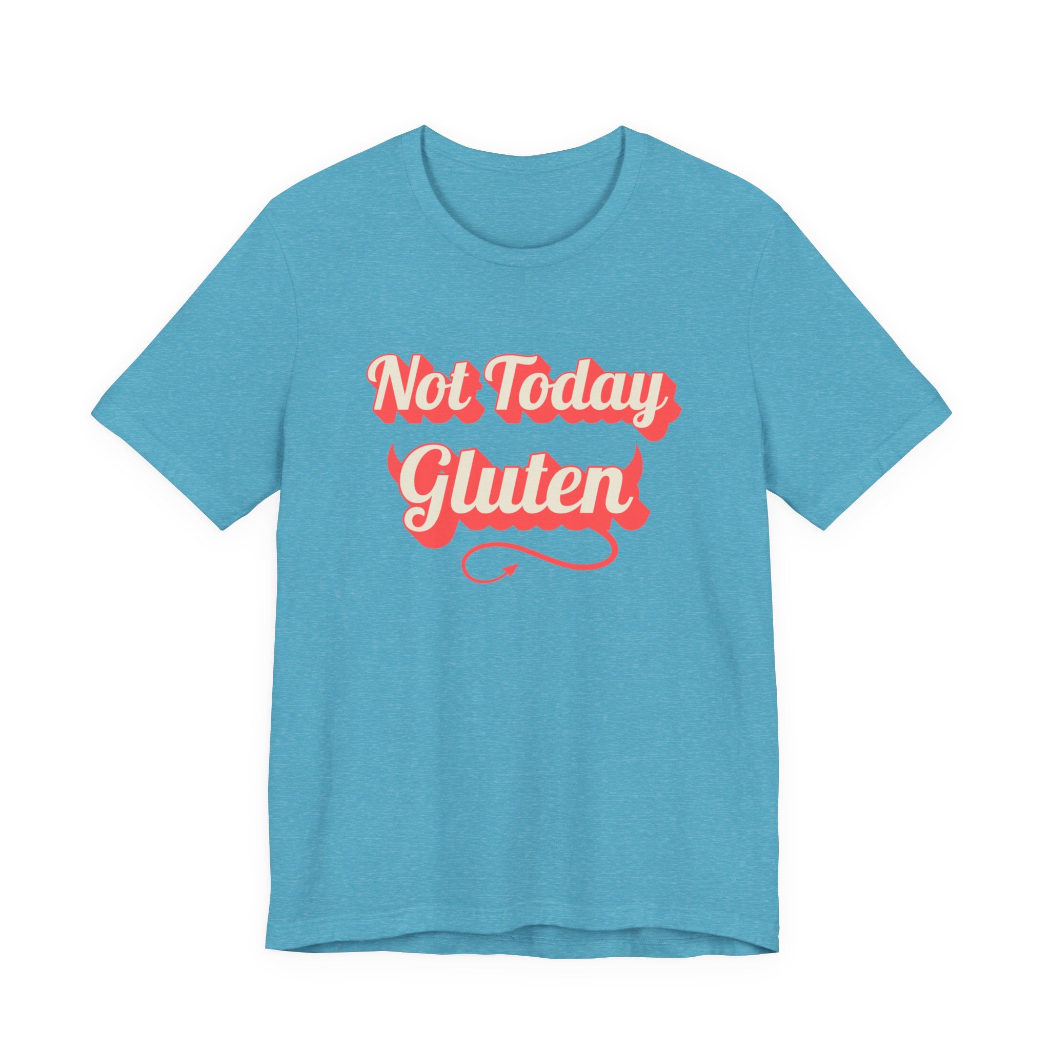 Not Today Gluten Bella + Canvas T‑Shirt