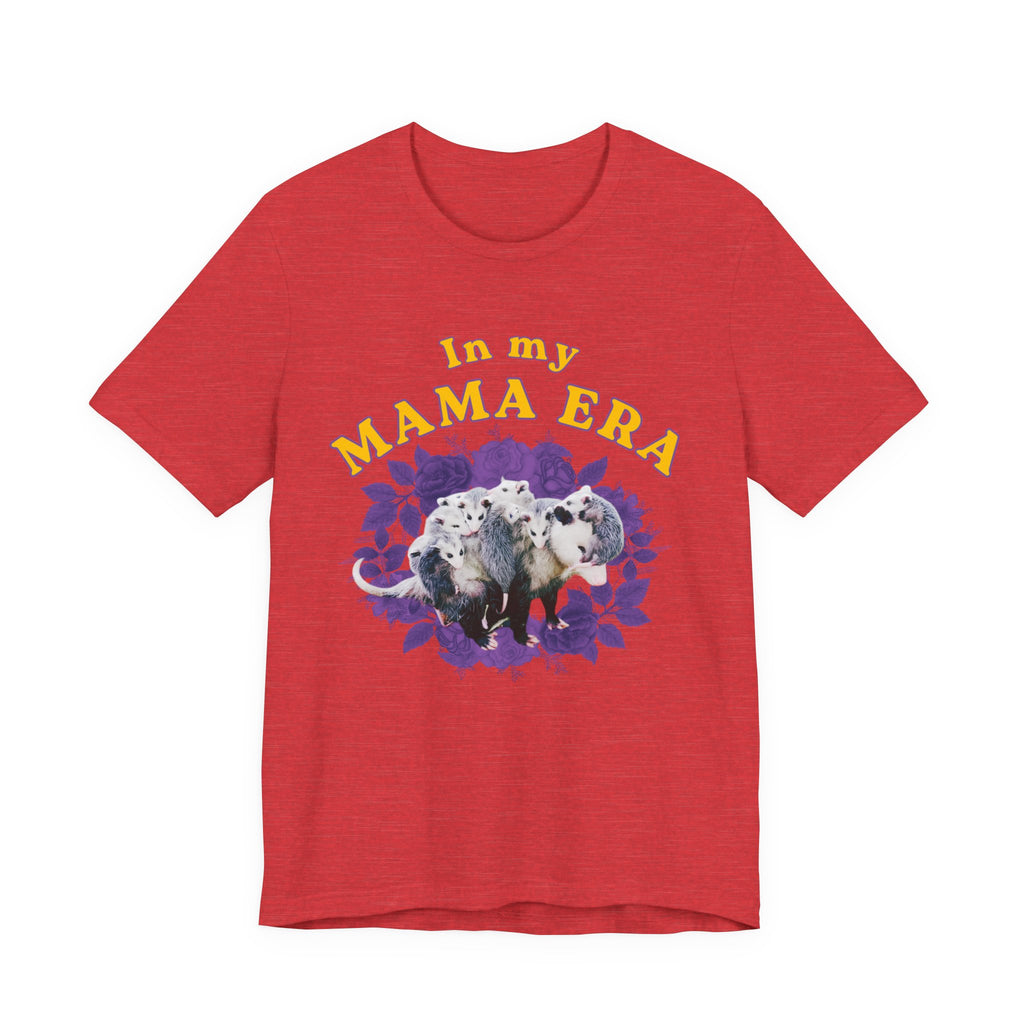 In My Mama Era Bella + Canvas T‑Shirt
