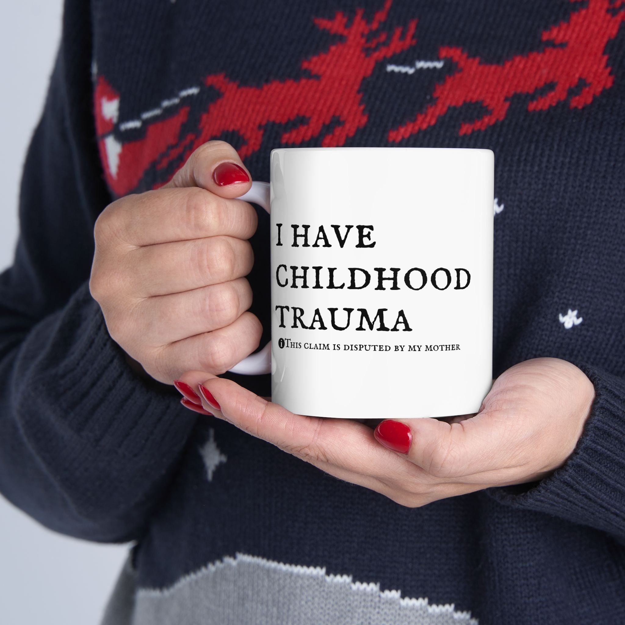 Childhood Trauma - Funny Mug