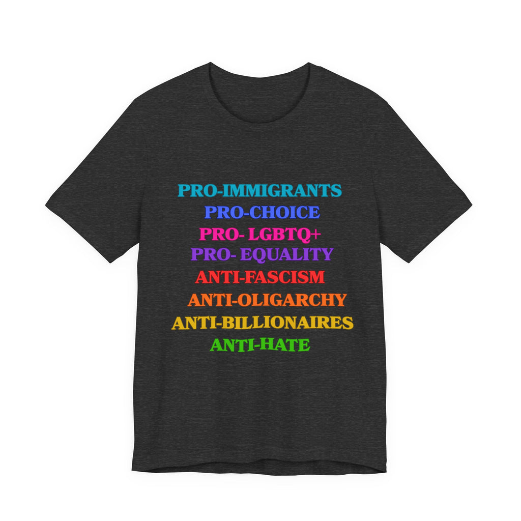 Pro-Equality Political Statement Tee — Pro-Immigrant • Pro-Choice • Pro-LGBTQ+