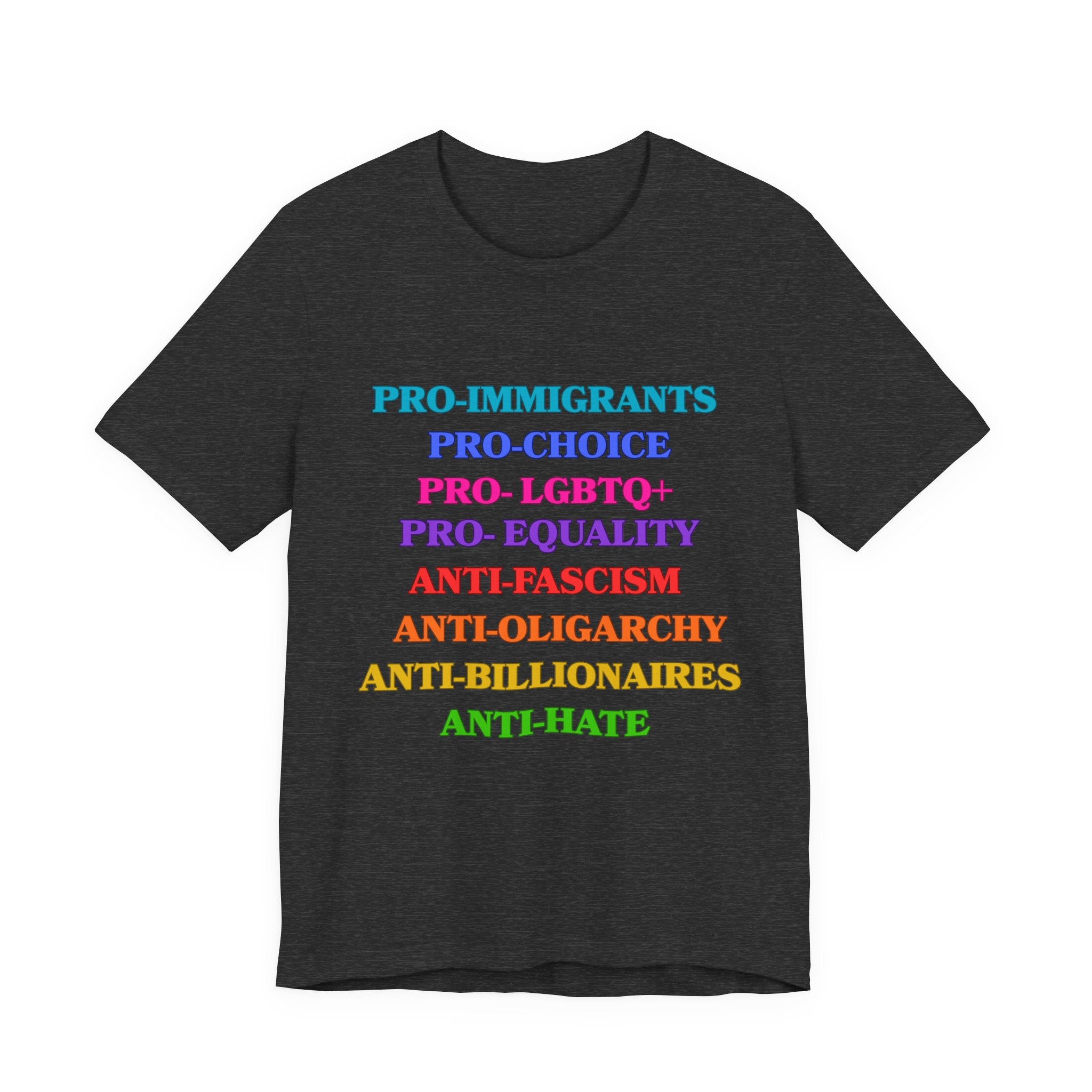 Pro-Equality Political Statement Tee — Pro-Immigrant • Pro-Choice • Pro-LGBTQ+