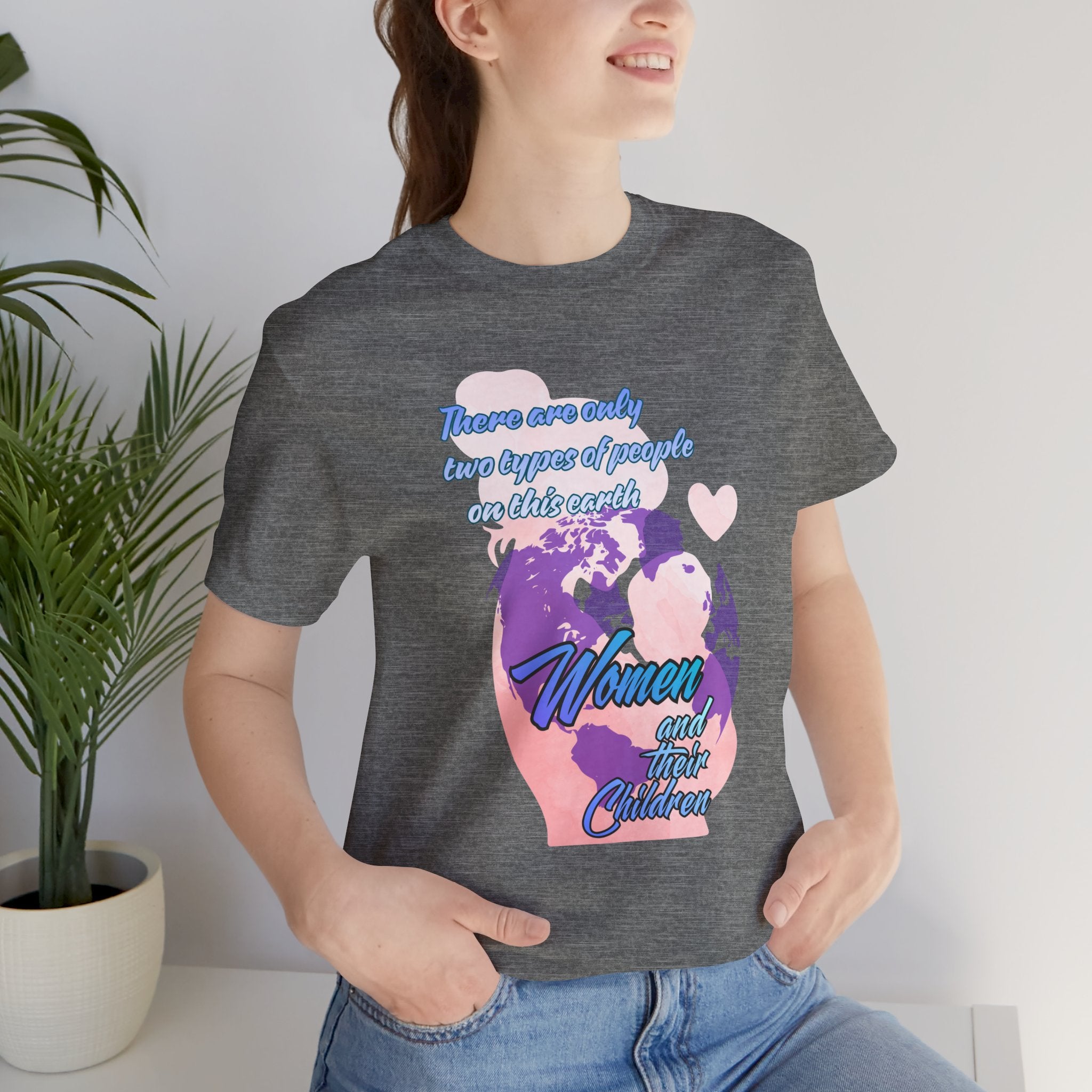 Women and Girls Unite Tee — 'There are only two types of people on this earth' Feminist Graphic T-Shirt