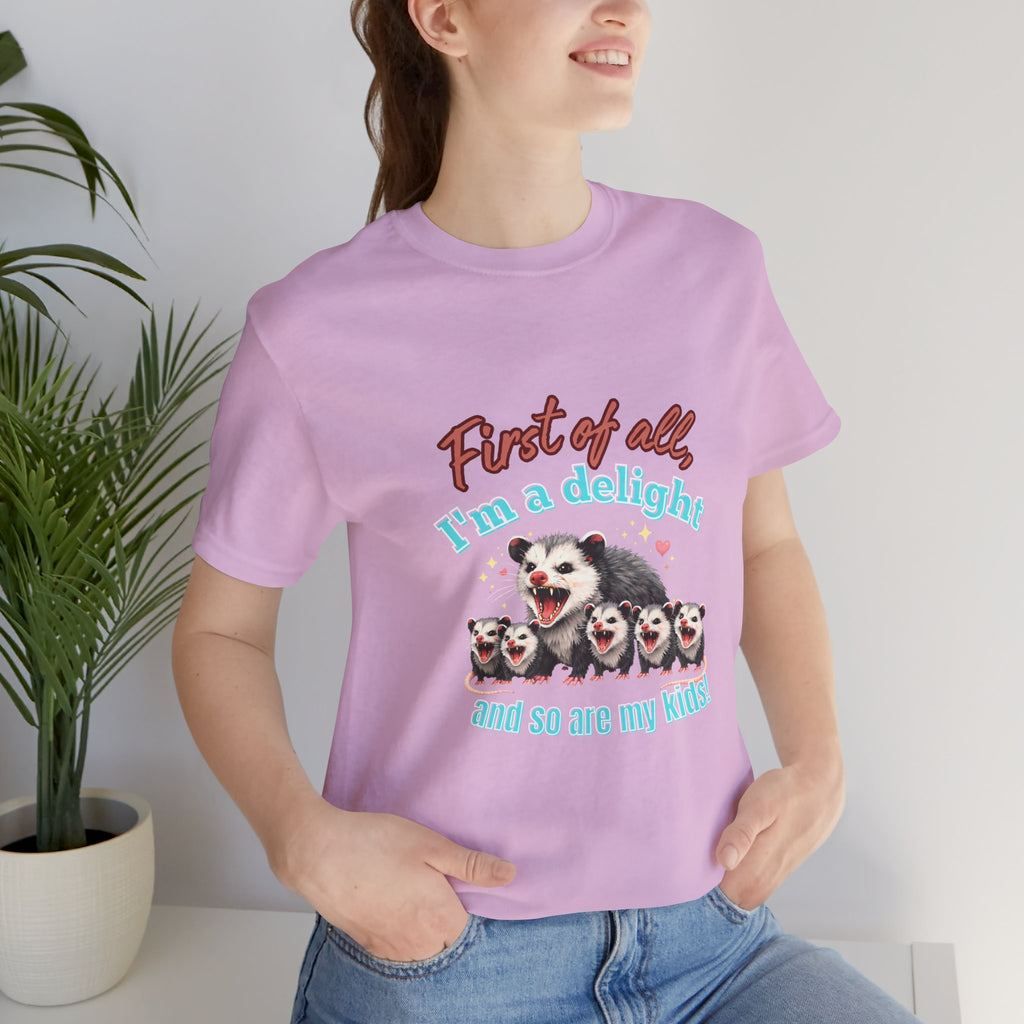 Mother’s Day 2026 “First of all I’m a delight (and so are my kids)” Mama Possum & 5 Kids Bella + Canvas T-Shirt