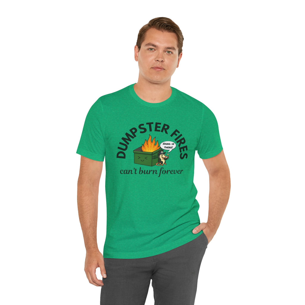Dumpster Fires Can't Burn Forever Screaming Possum T-Shirt | Funny Graphic Tee
