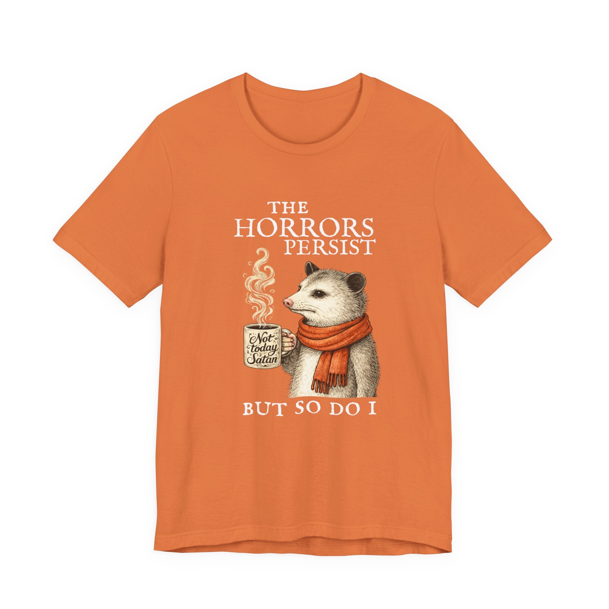 The Horrors Persist But So Do I Possum T-shirt