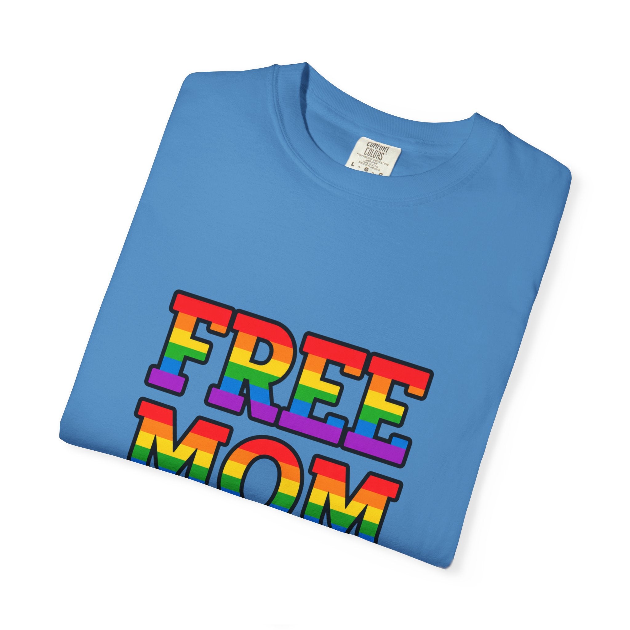 Free Mom Hugs Rainbow Pride Comfort Colors T-Shirt
