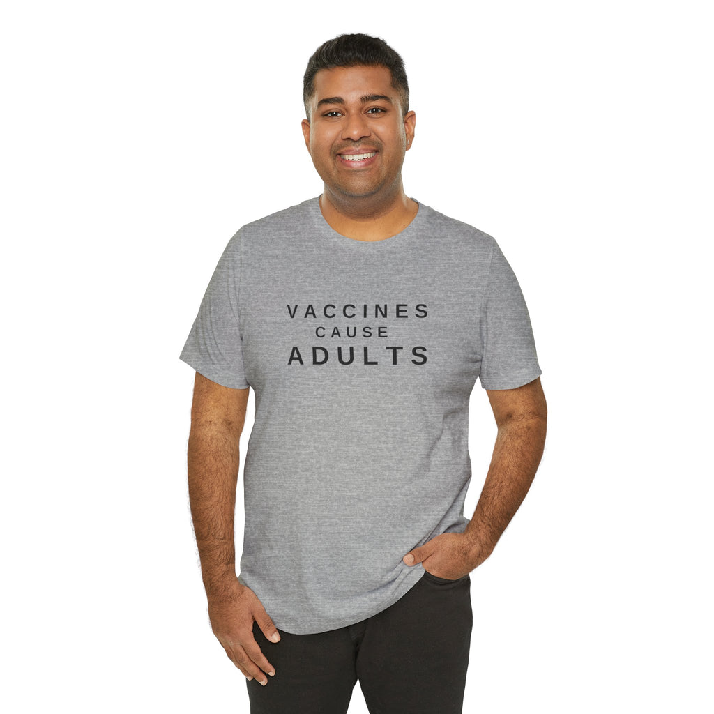 Vaccines Cause Adults Comfort Colors T-shirt