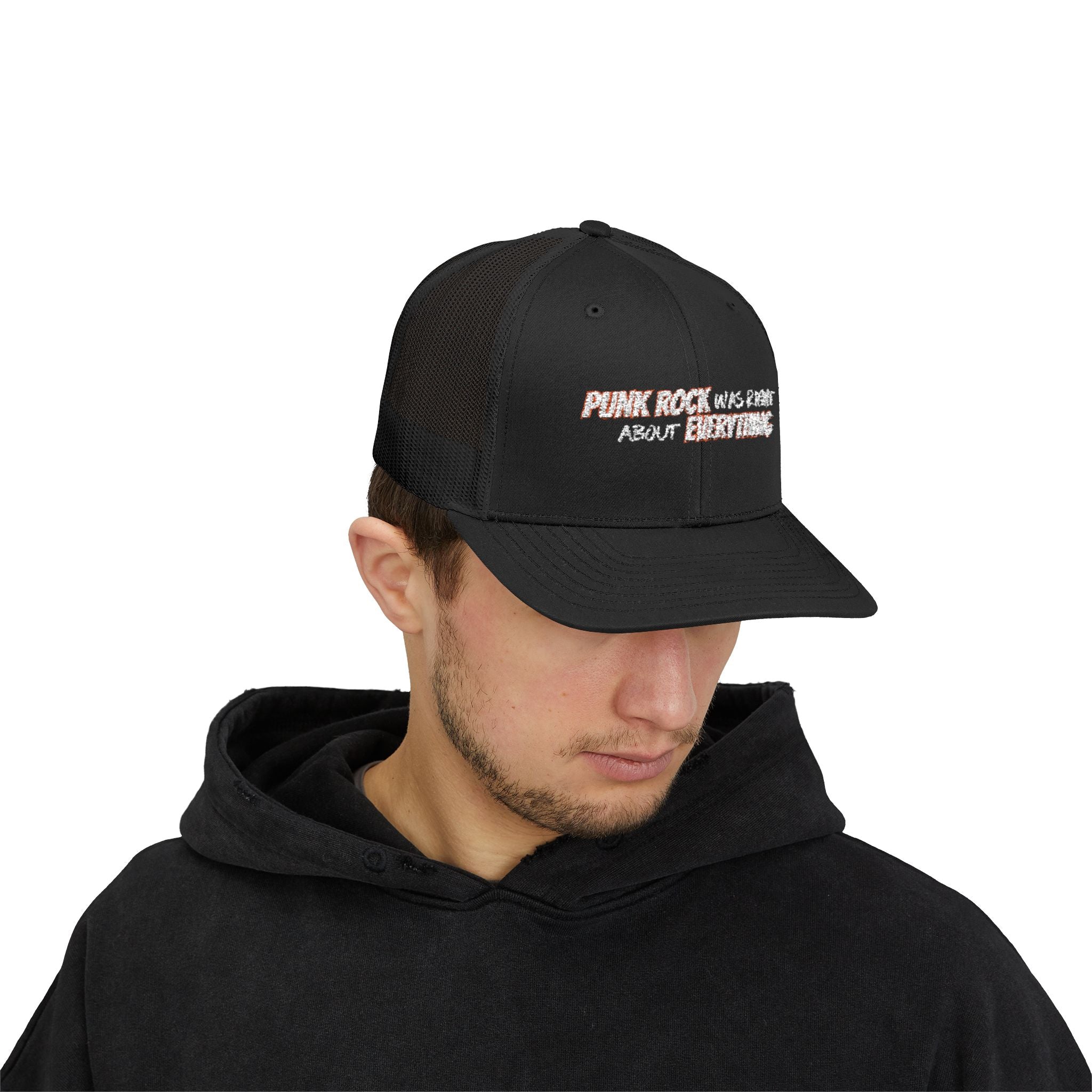 Punk Rock Was Right About Everything Embroidered Snapback Trucker Cap