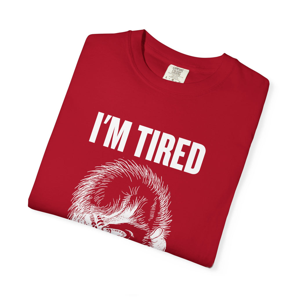 “I’m Tired And Everything Hurts” Sarcastic T-Shirt — Funny Aging Sleepy Possum Tee