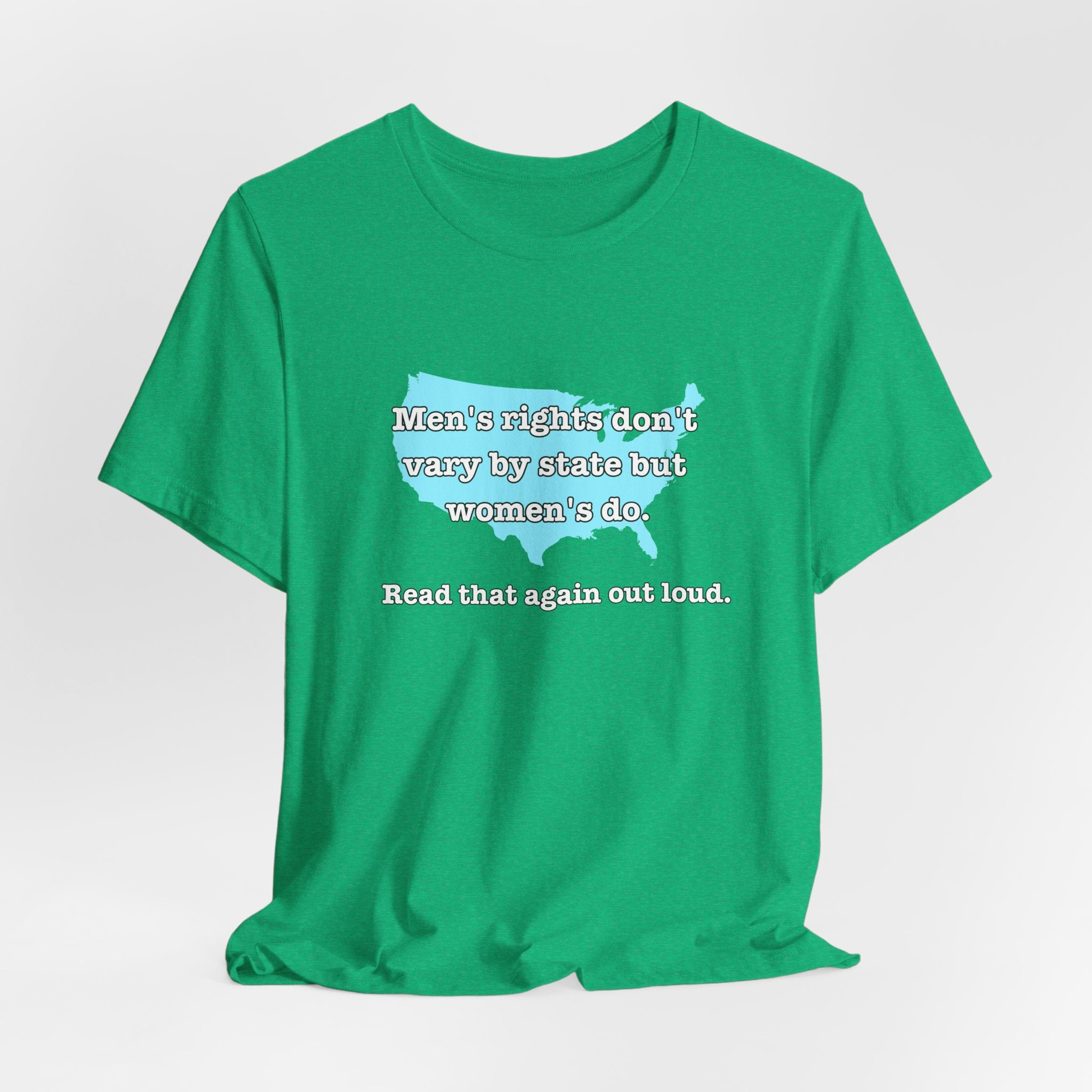 Men's Rights Don't Vary By State But Women's Do Vintage Feminist GraphicBella + Canvas T-Shirt