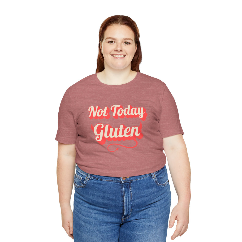 Not Today Gluten Bella + Canvas T‑Shirt