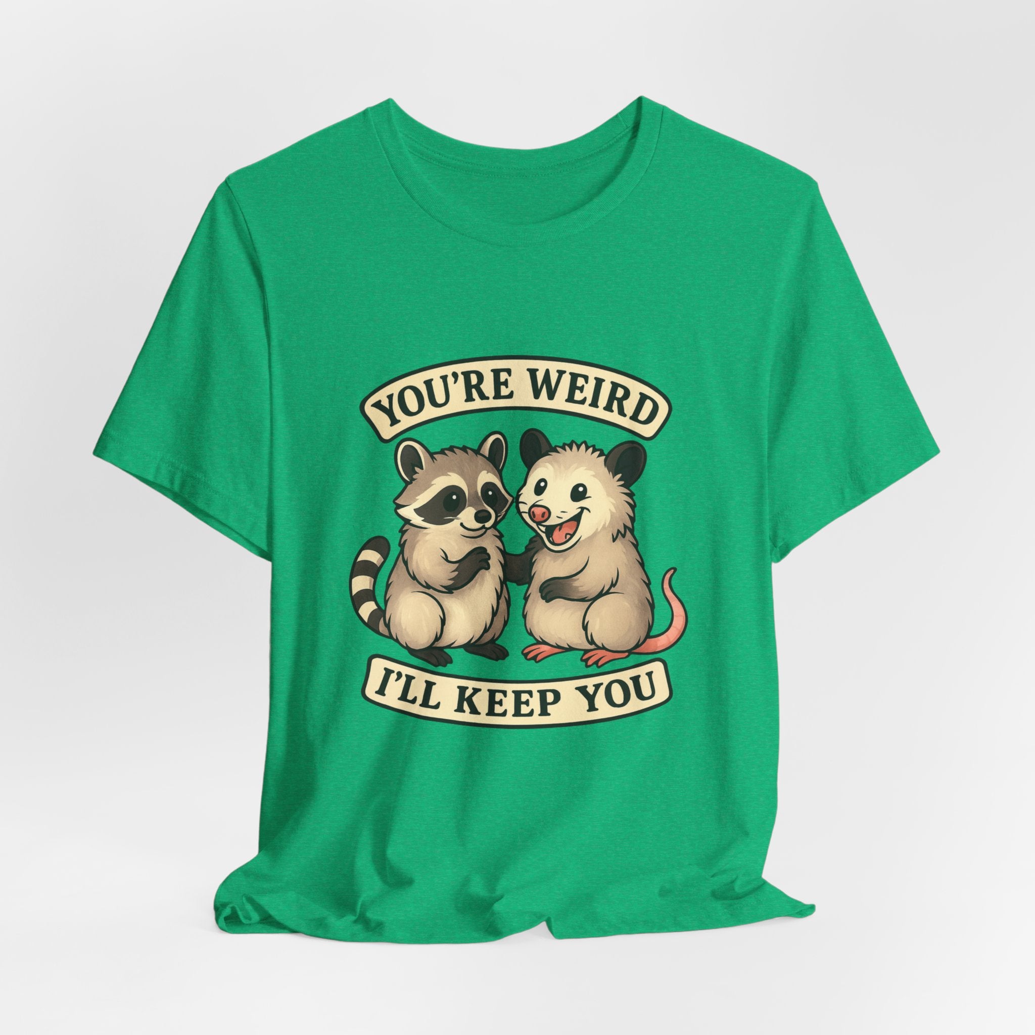 You're Weird I'll Keep You Tee — Cute Raccoon & Opossum Friendship Graphic T-Shirt from Screaming Possum