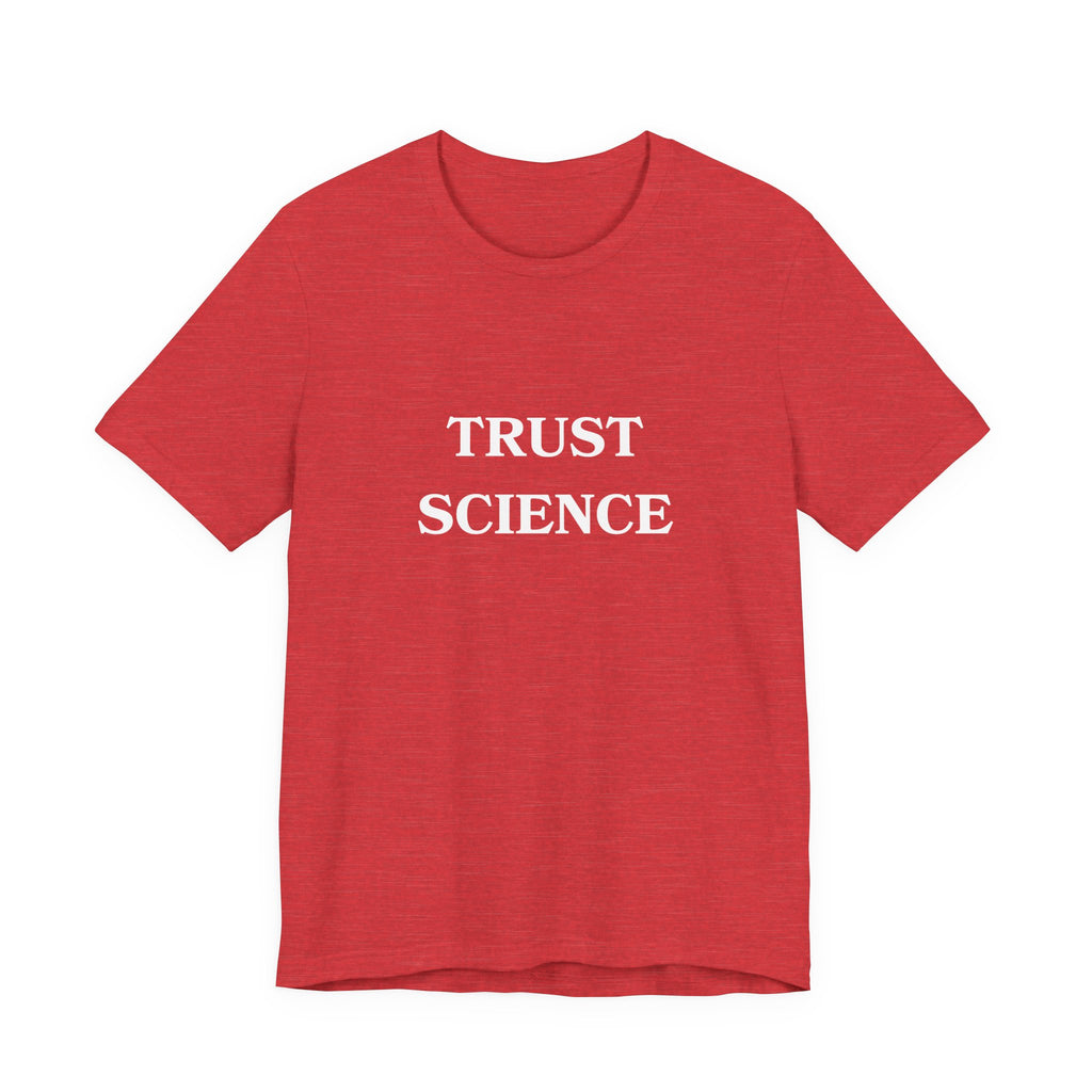 Trust Science T-shirt from Bella + Canvas