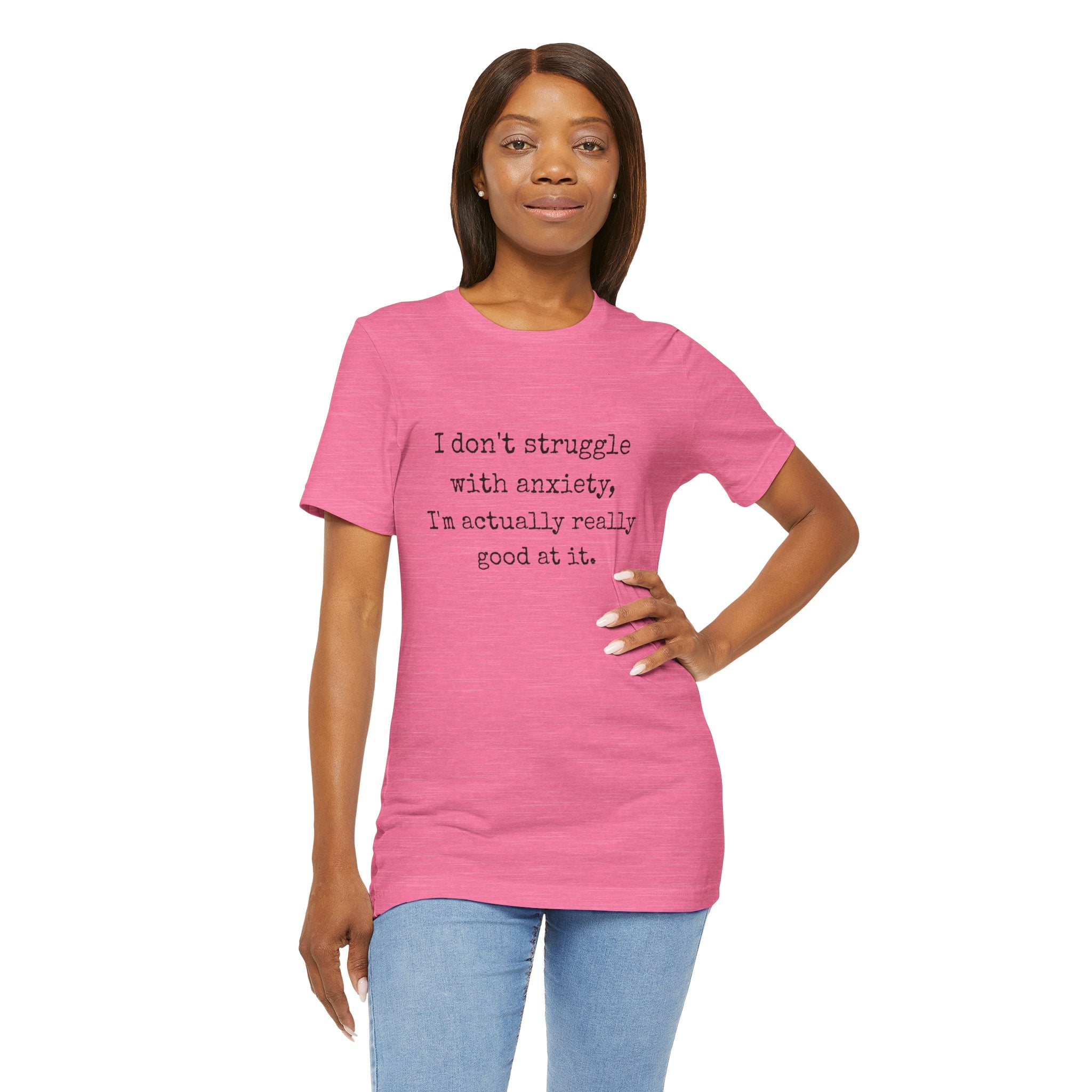 Actually Really Good At Anxiety Bella + Canvas Tee