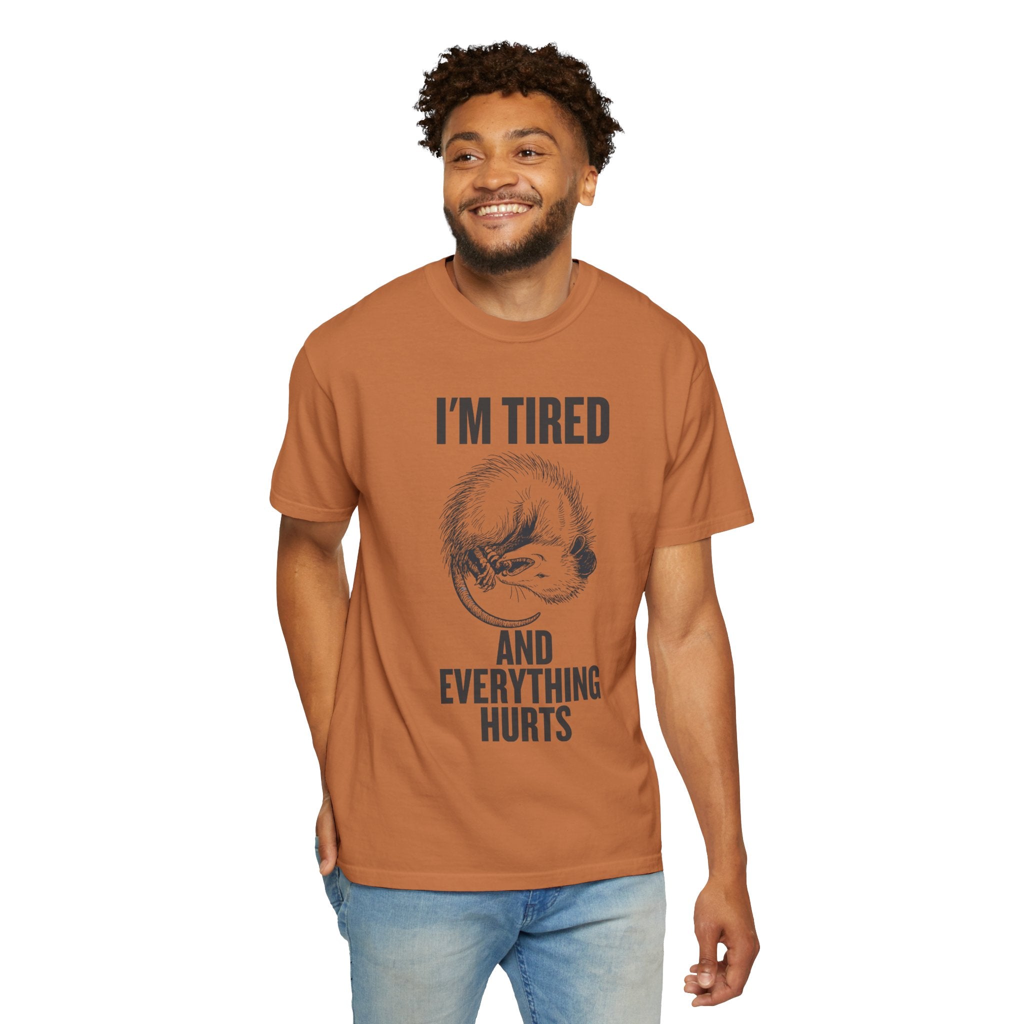 “I’m Tired And Everything Hurts” Sarcastic T-Shirt — Funny Aging Sleepy Possum Tee
