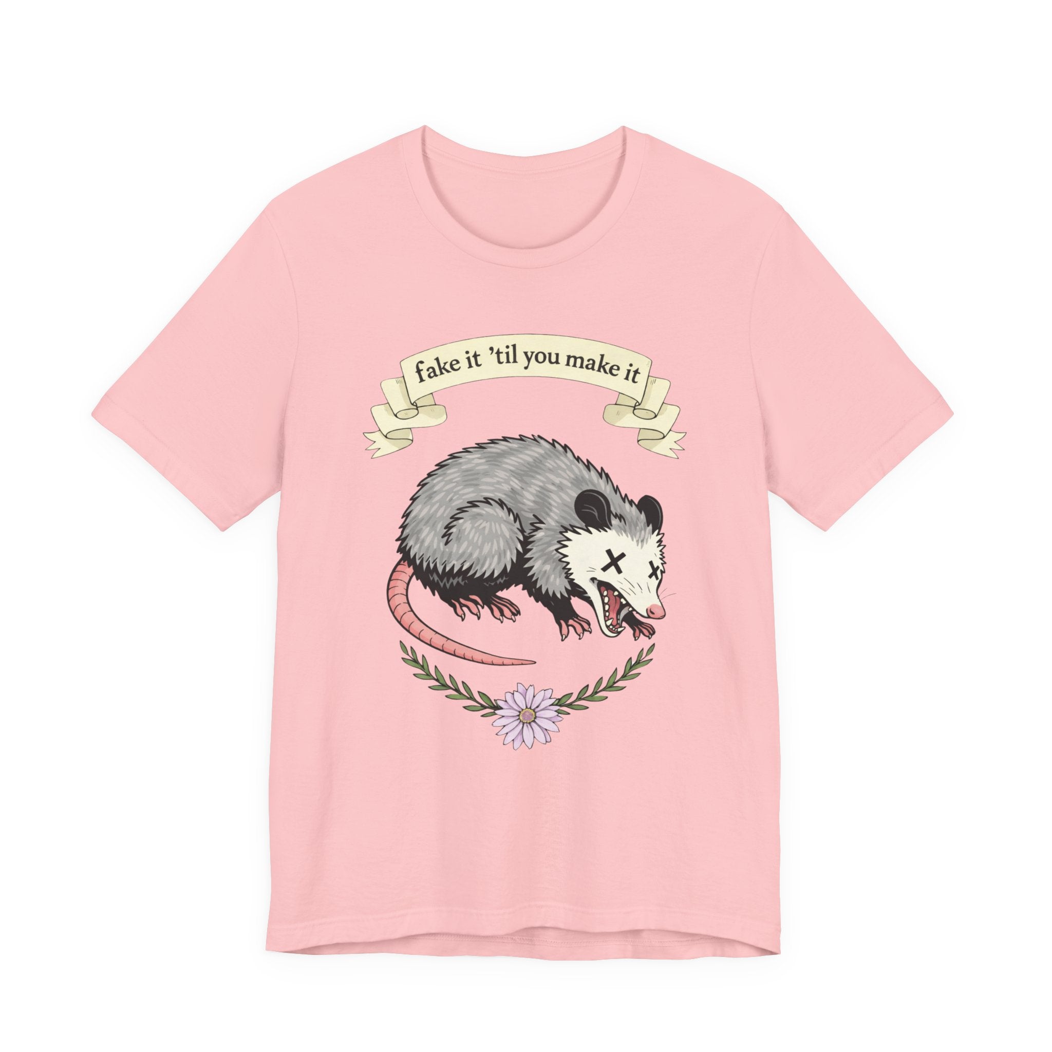 "Fake It 'Til You Make It" Possum Tee — Play Dead Funny Graphic T-Shirt