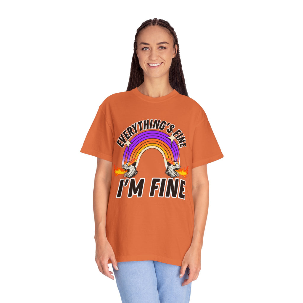 Everything's Fine I'm Fine T-Shirt
