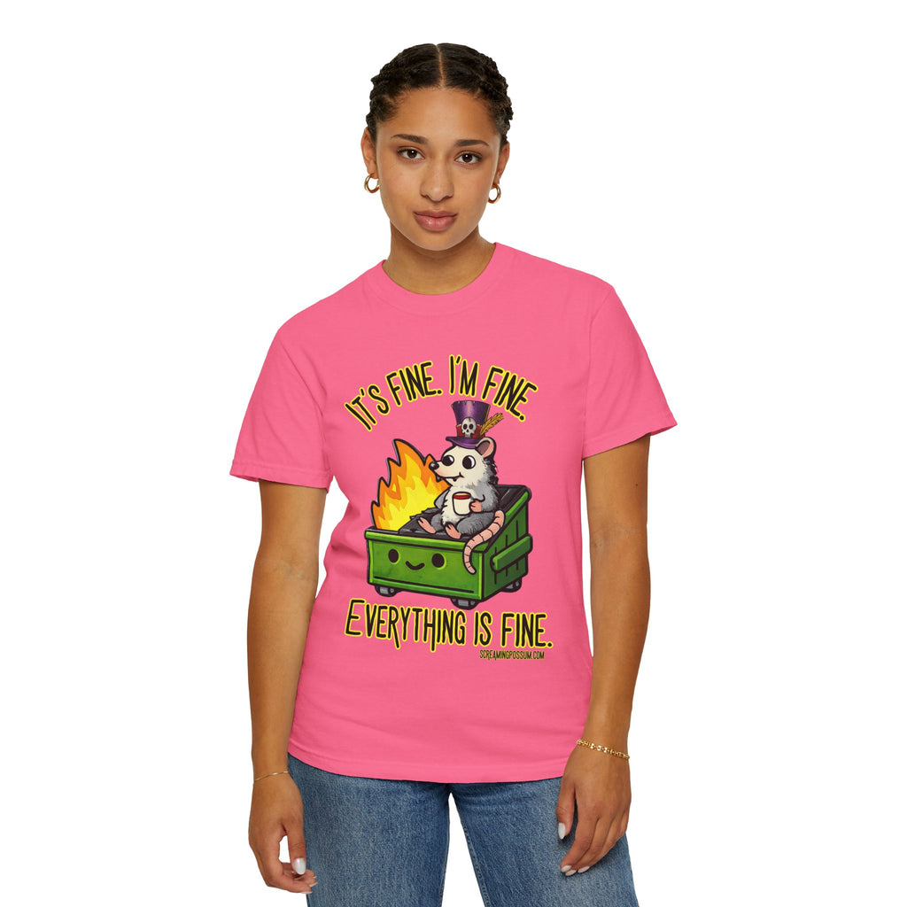 It’s Fine Dumpster Fire Comfort Colors T-Shirt