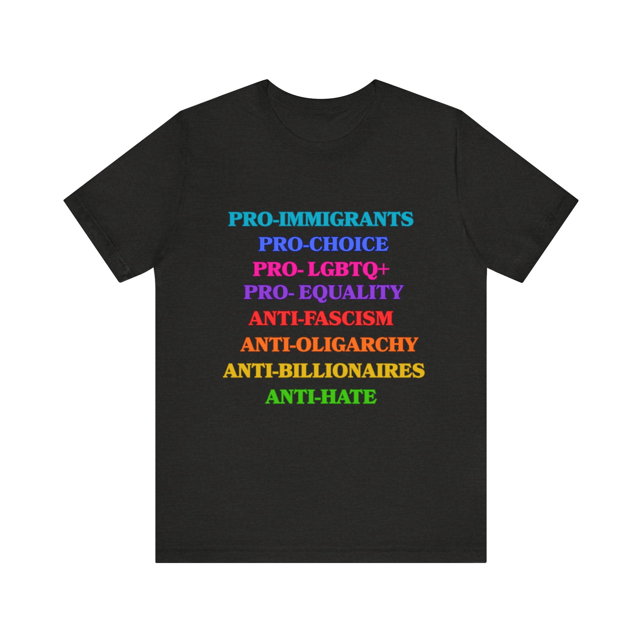Pro-Equality Political Statement Tee — Pro-Immigrant • Pro-Choice • Pro-LGBTQ+