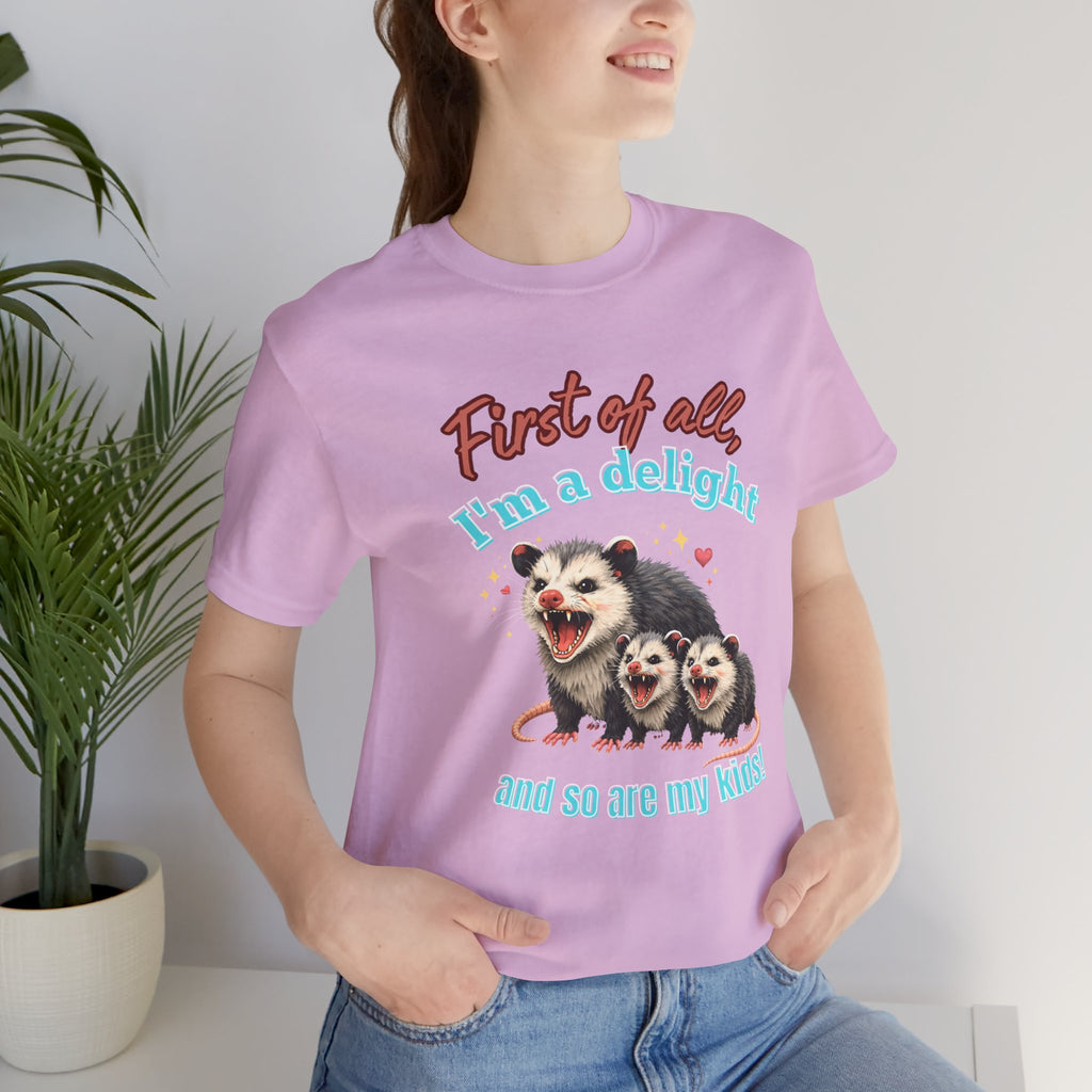 Mother’s Day 2026 “First of all I’m a delight (and so are my kids)” Mama Possum & 2 Kids Bella + Canvas T-Shirt