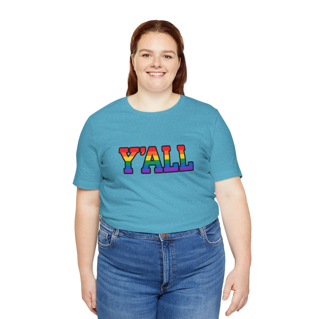 Y'ALL Rainbow Pride Bella + Canvas T-Shirt