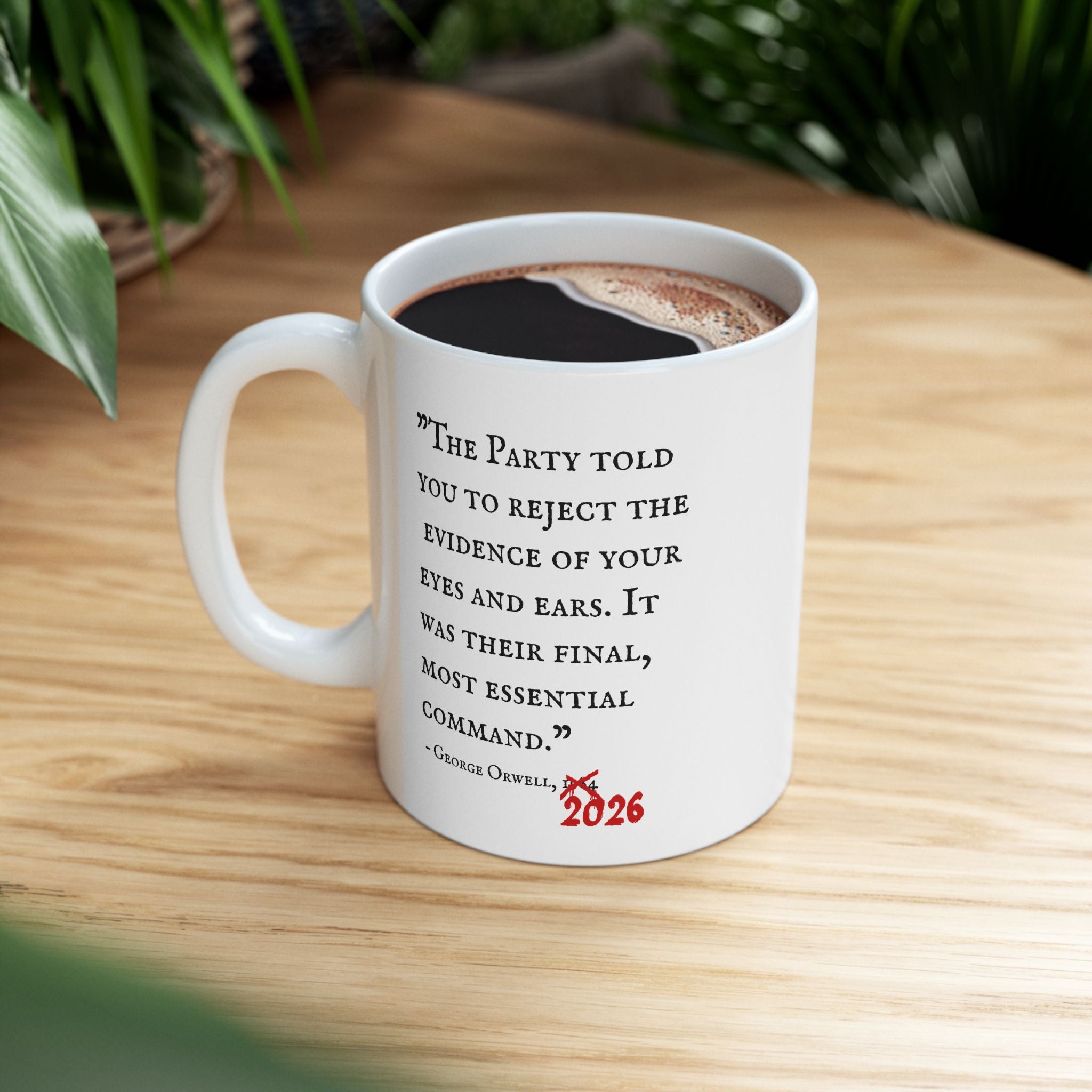 1984 Vs 2026 George Orwell Quote Ceramic Coffee Mug (11oz/15oz)