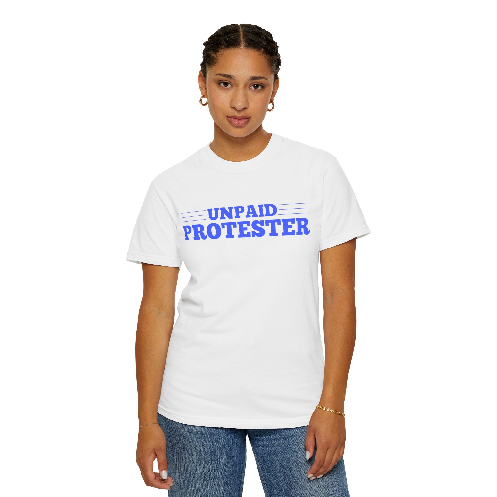 Unpaid Protester Comfort Colors T-Shirt