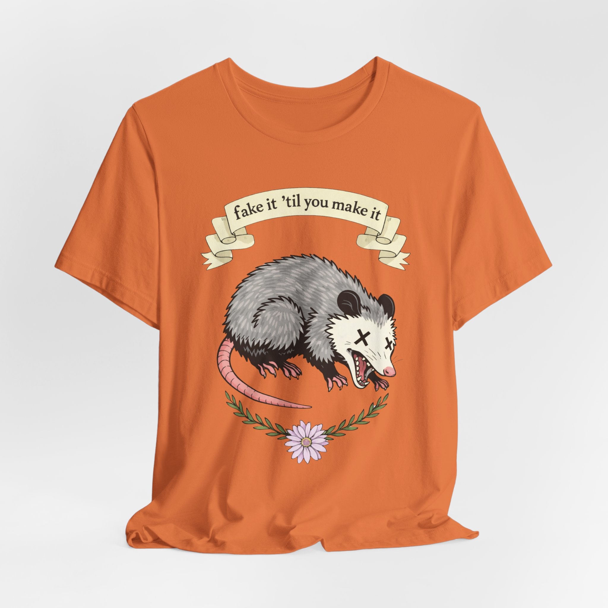 "Fake It 'Til You Make It" Possum Tee — Play Dead Funny Graphic T-Shirt