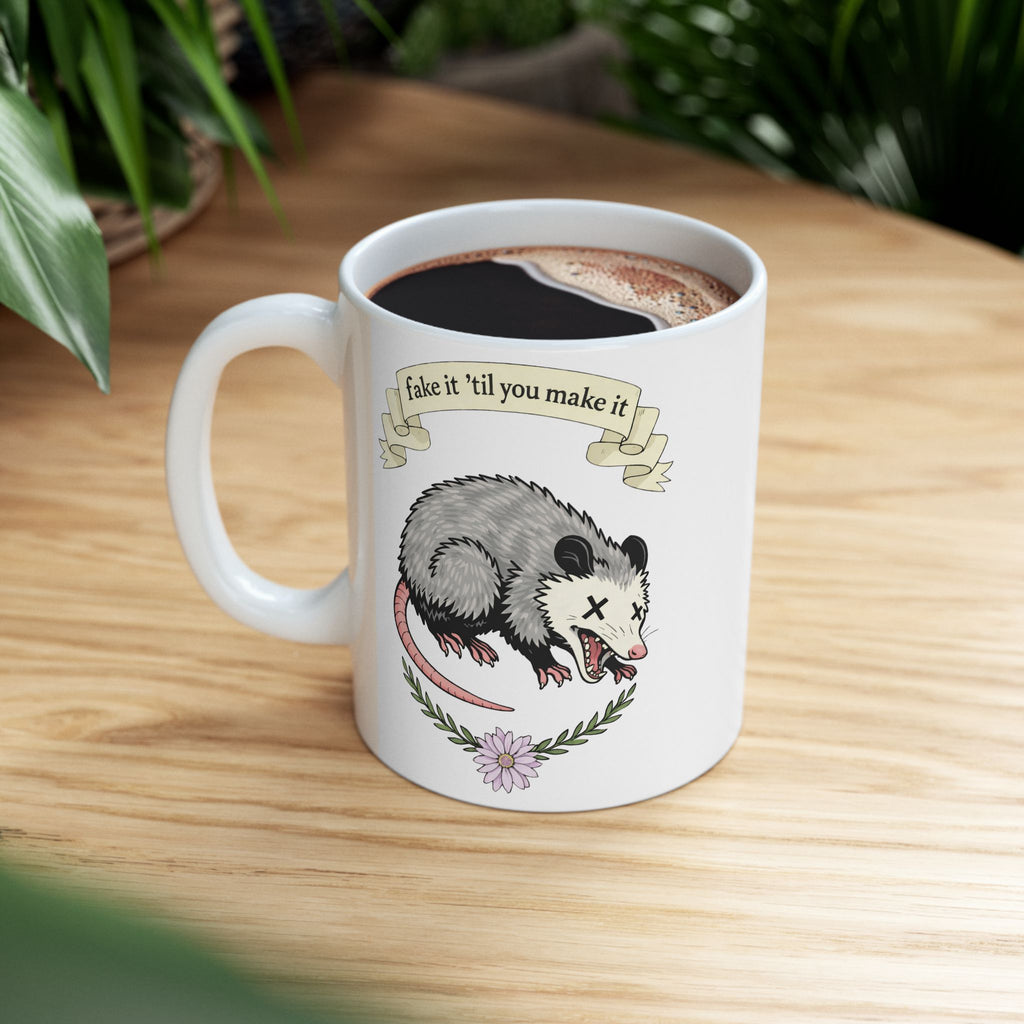 Fake It 'Til You Make It - Possum Playing Dead Mug