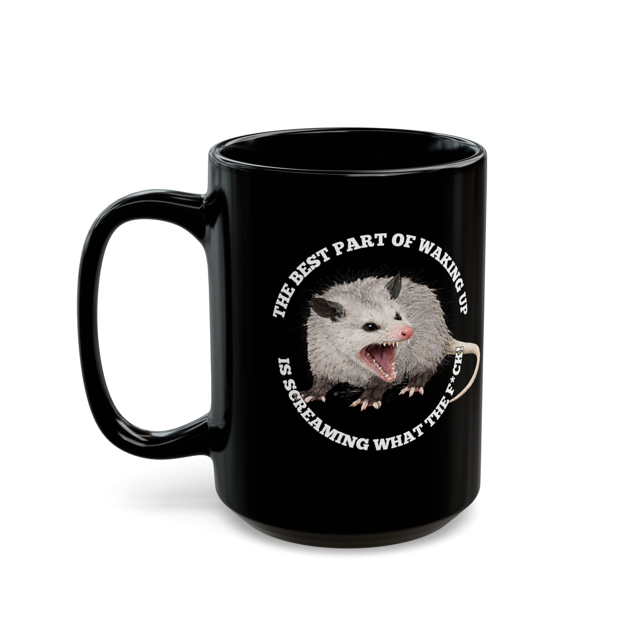 'The Best Part of Waking Up Is Screaming What the F*ck' Coffee Mug from Screaming Possum