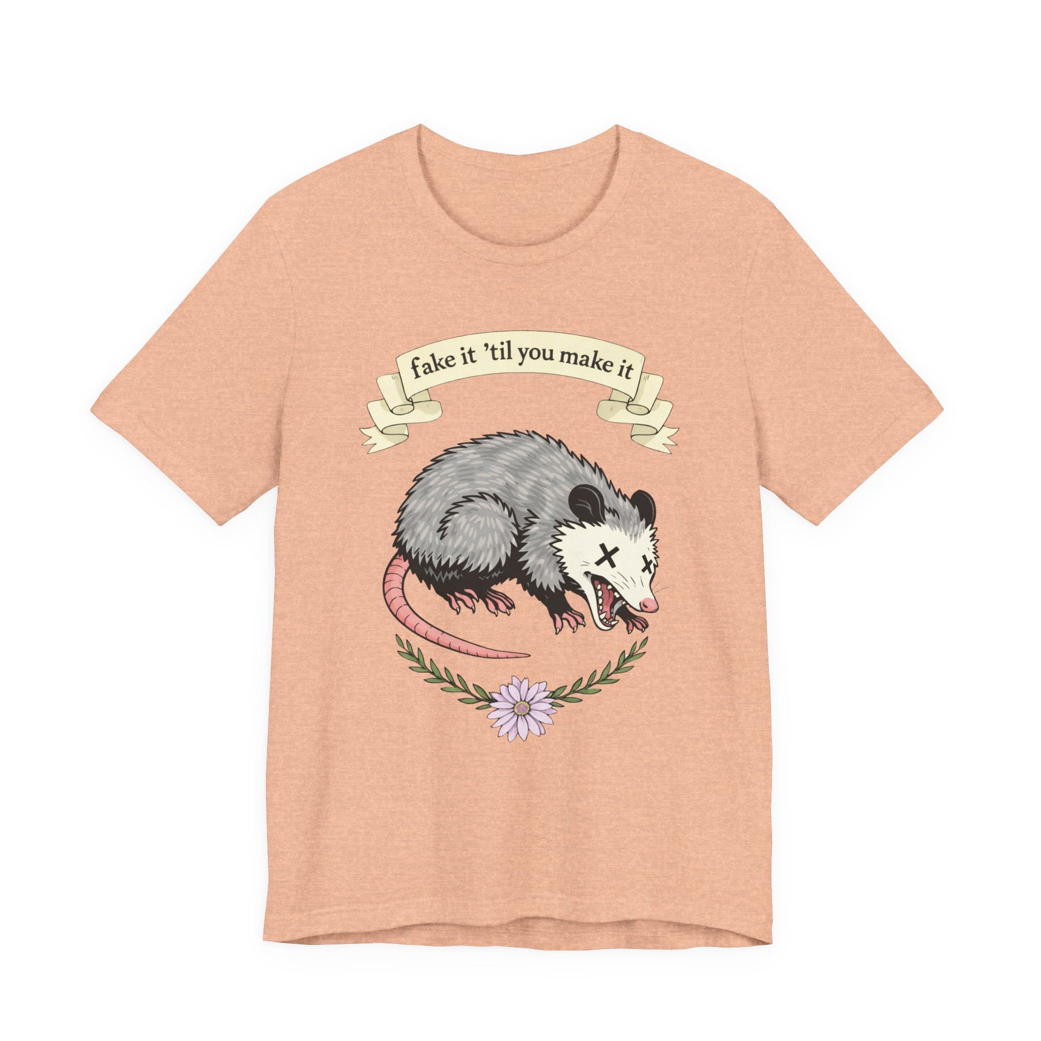 "Fake It 'Til You Make It" Possum Tee — Play Dead Funny Graphic T-Shirt