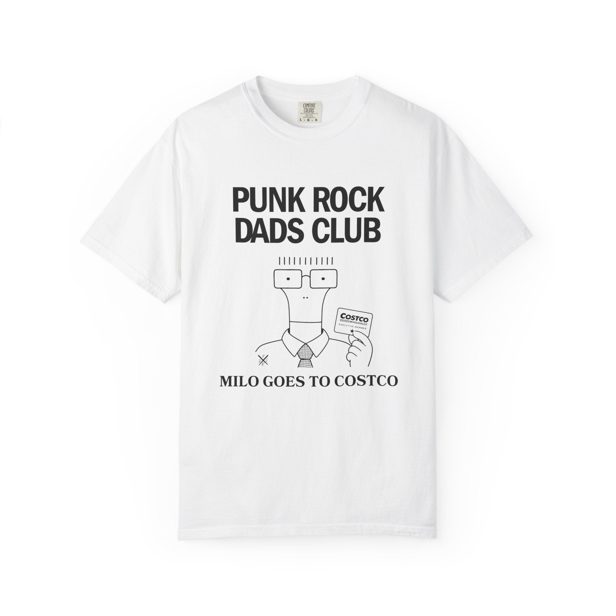 Milo Goes to Costco - Punk Rock Dads Club Comfort Colors T-Shirt